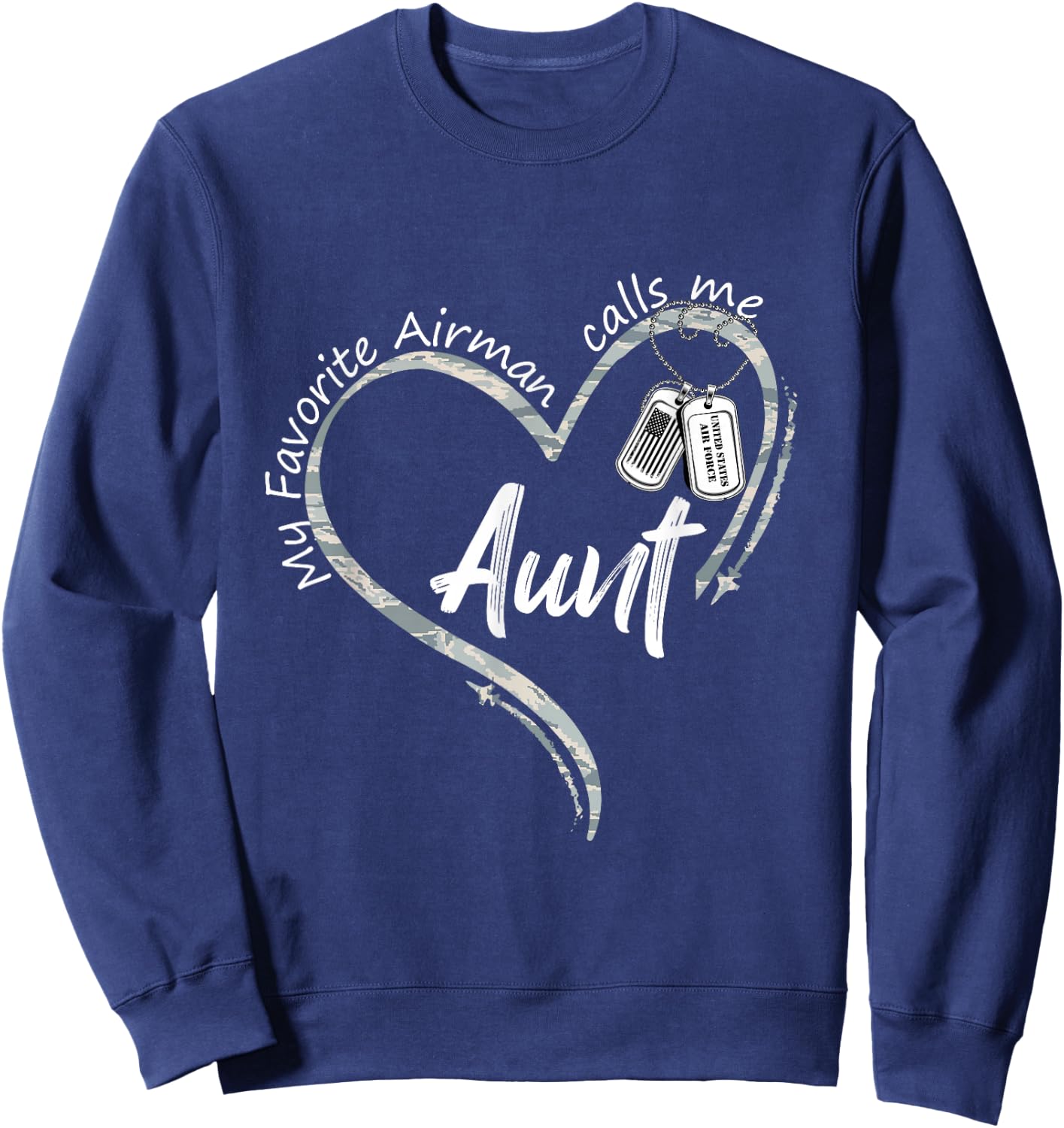 My Favorite Airman Calls Me Aunt Air Force Graduation Aunt Sweatshirt - Sweatshirt | Navy