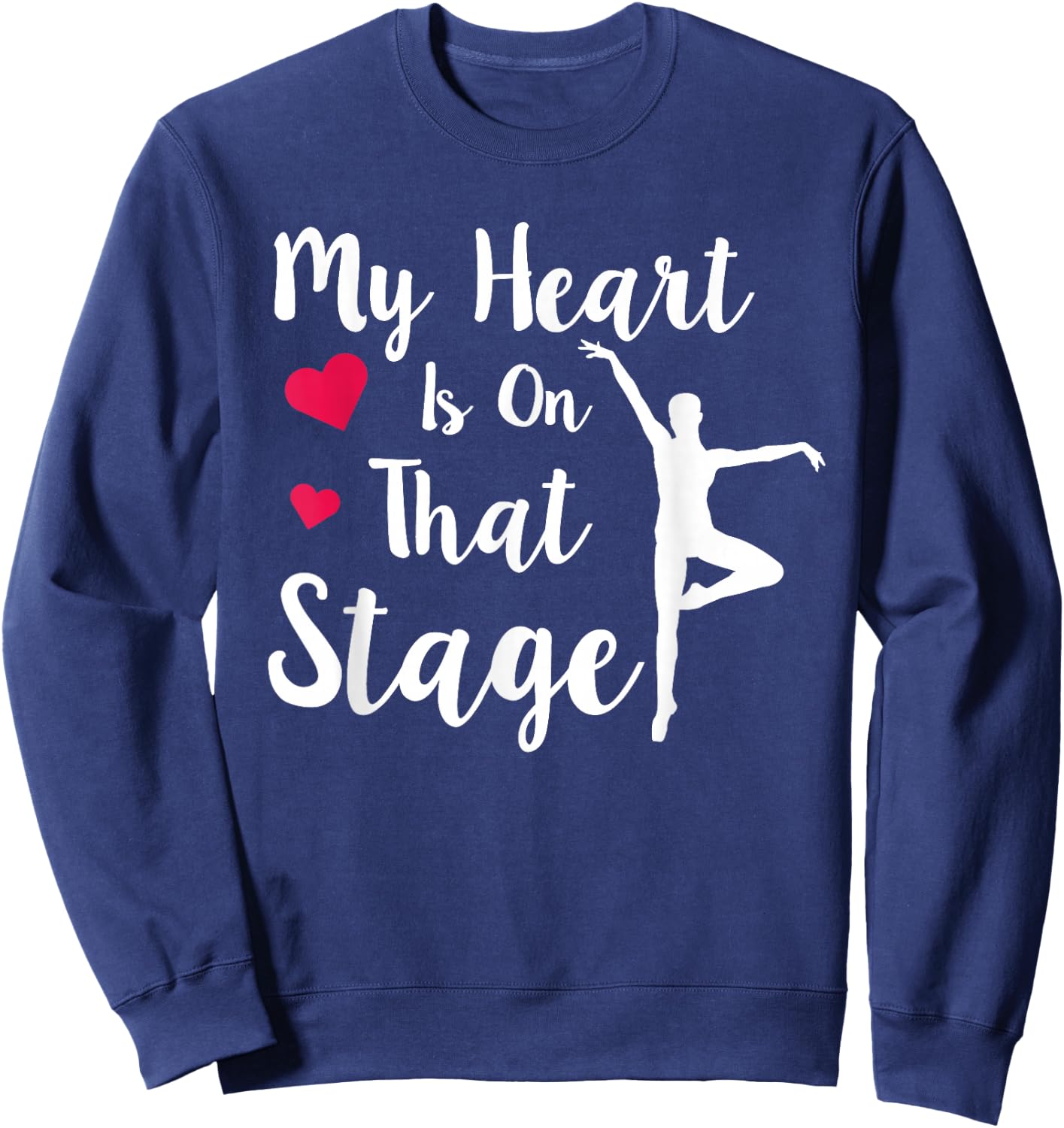 My Heart Is On That Stage Sweatshirt - Sweatshirt | Navy