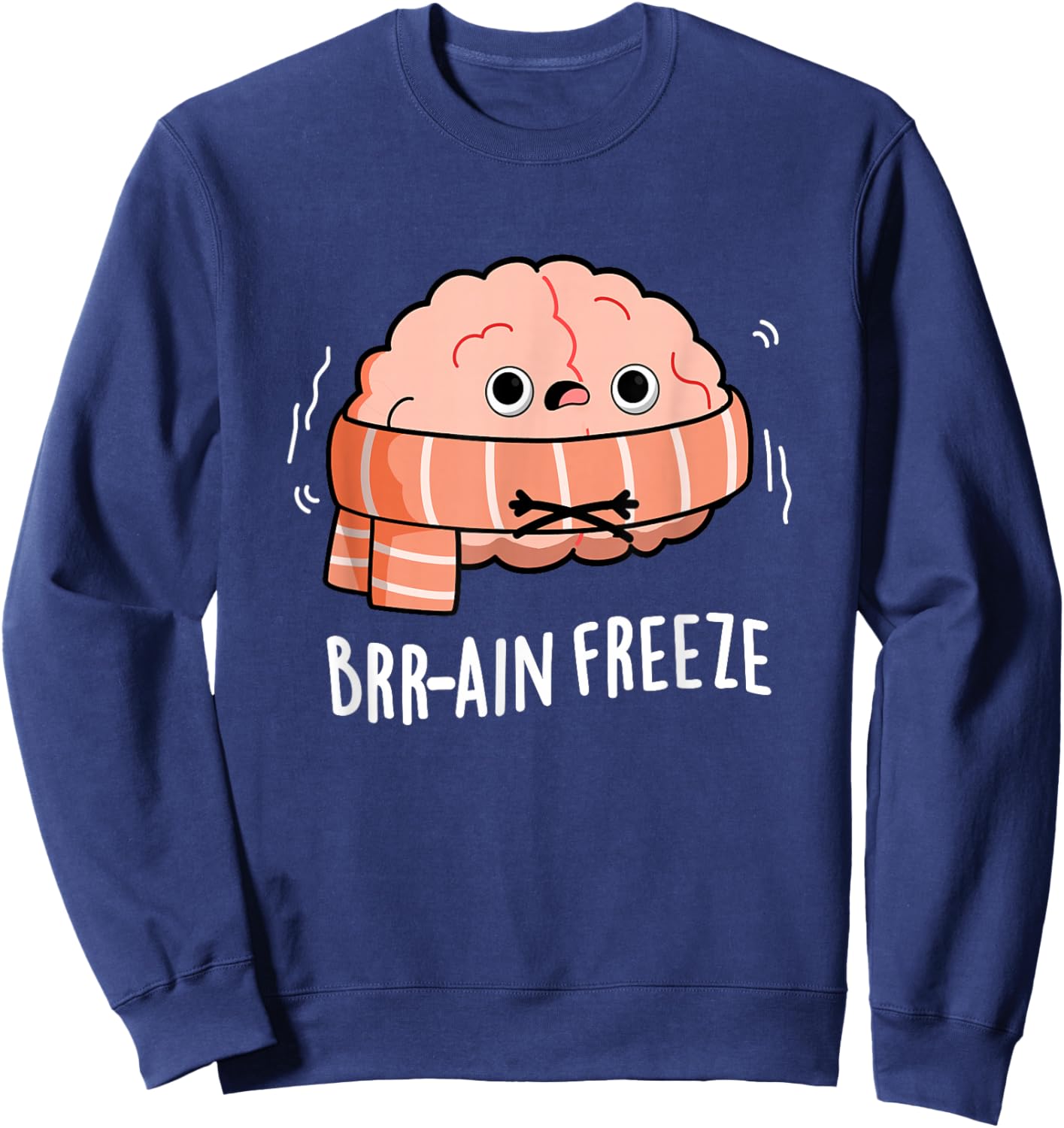 Brain Freeze Funny Anatomy Pun Sweatshirt - Sweatshirt | Navy