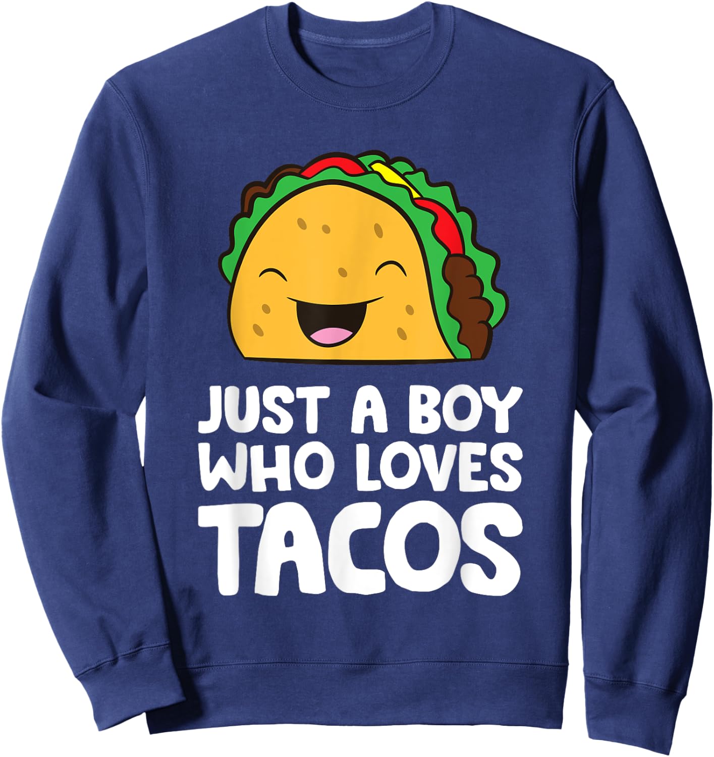 Just a Boy Who Loves Tacos Sweatshirt - Sweatshirt | Navy