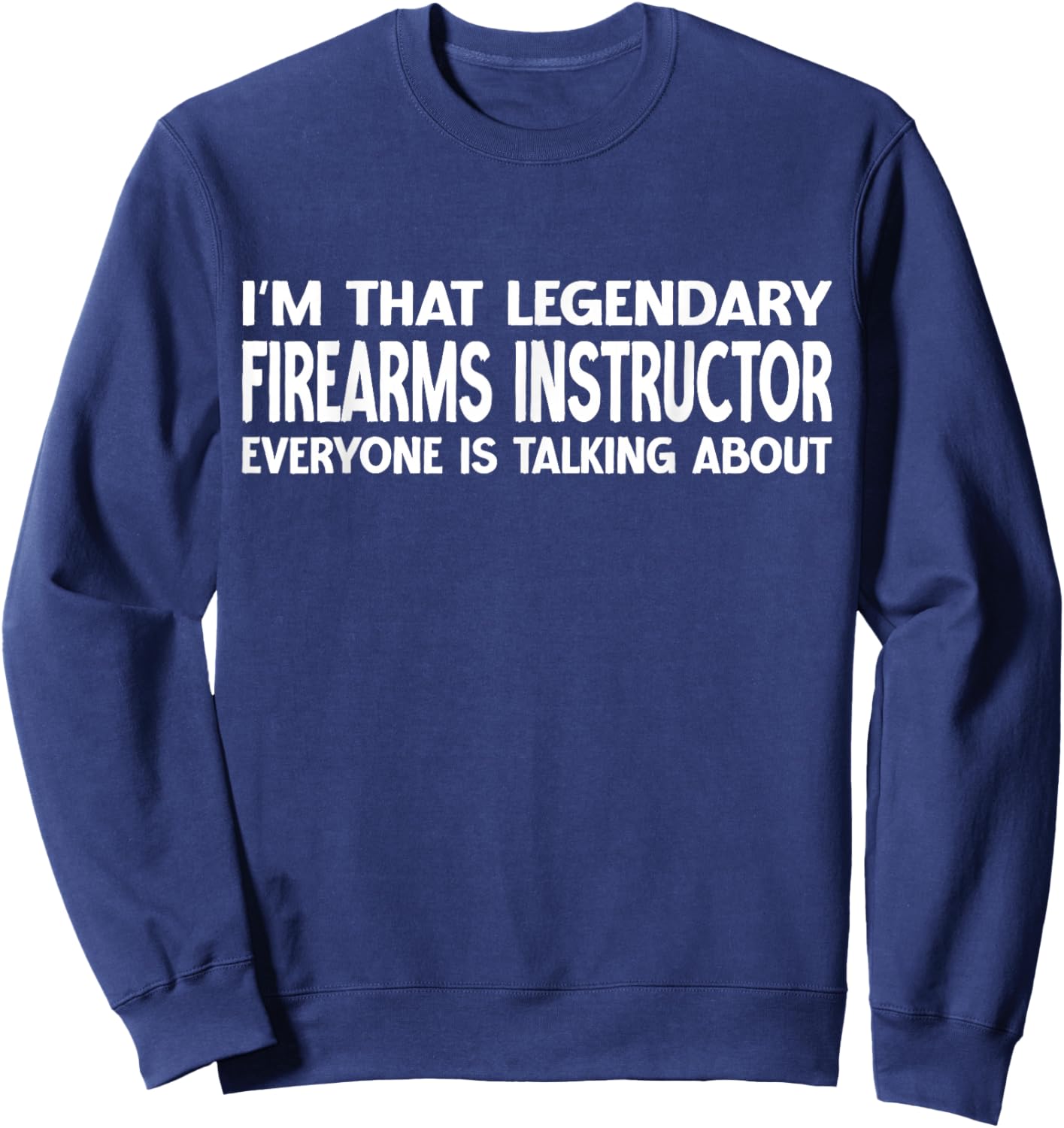 Firearms Instructor Job Title Employee Firearms Instructor Sweatshirt - Sweatshirt | Navy
