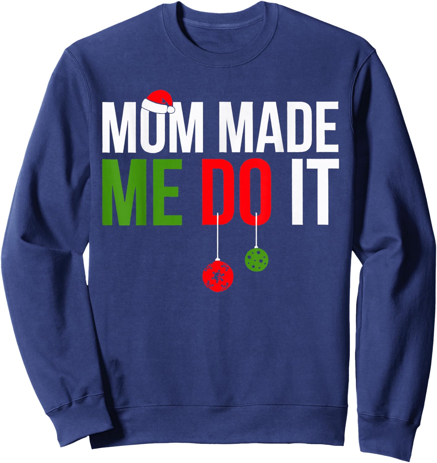 Mom Made Me Do It Matching Family Pajama Sweatshirt - Sweatshirt | Navy