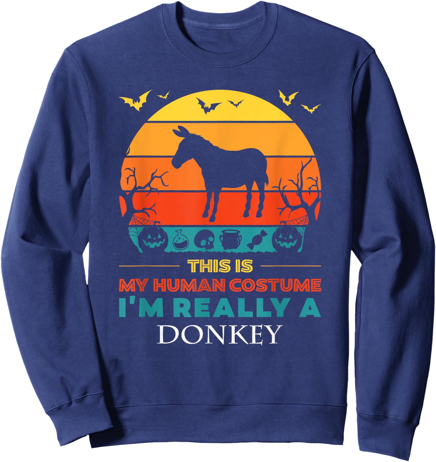 This Is My Human Costume I'm Really a Donkey Halloween Sweatshirt - Sweatshirt | Navy
