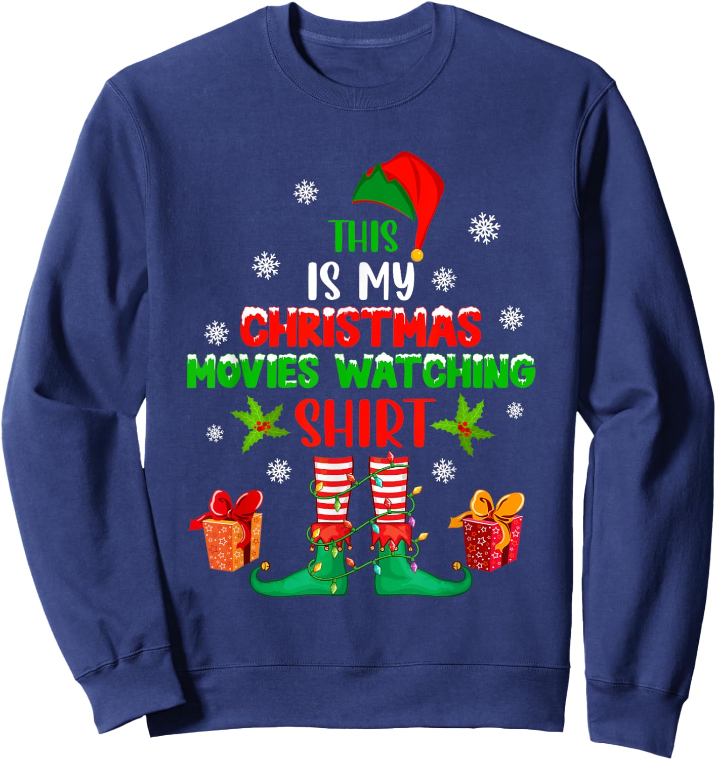 My Christmas Movies Watching Shirt Cute Elf Costume Lover Sweatshirt - Sweatshirt | Navy