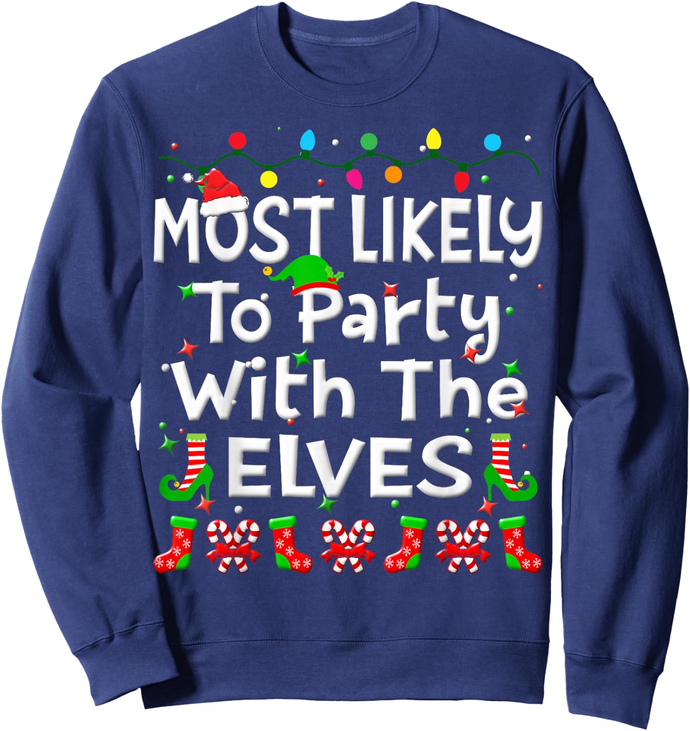 Most Likely To Party With The Elves Christmas Family Funny Sweatshirt - Sweatshirt | Navy
