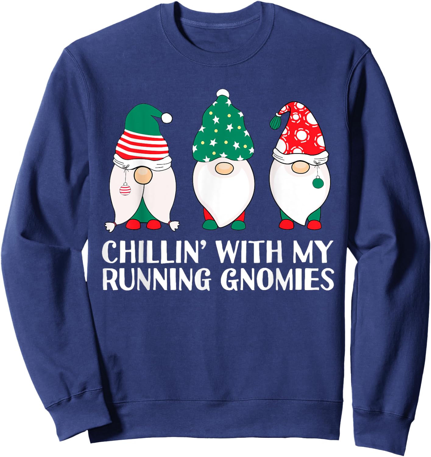 Chilling With My Running Gnomies Runner Funny Gnome Pun Xmas Sweatshirt - Sweatshirt | Navy