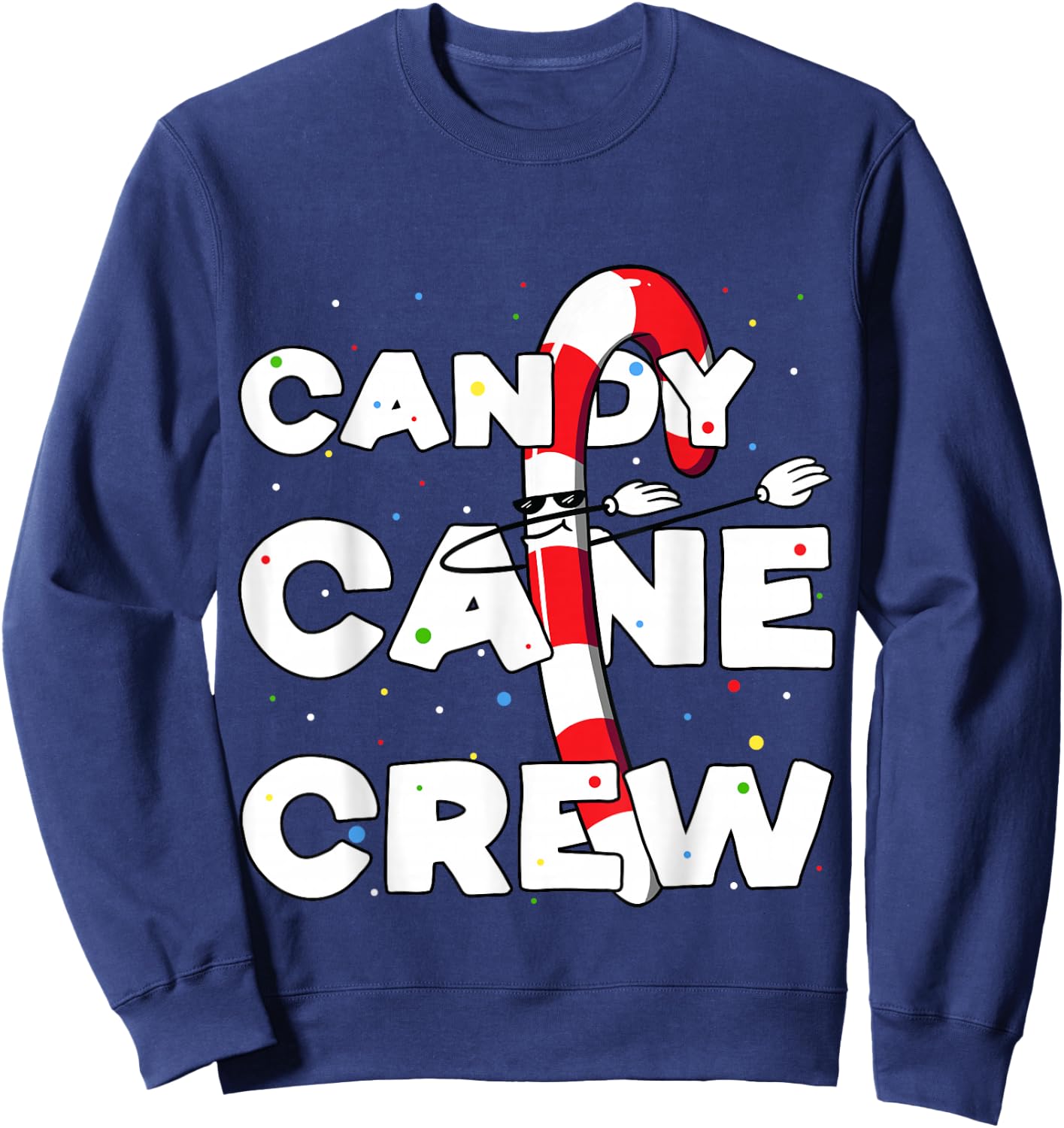 Candy Cane Crew Funny Christmas Candy Lover Dancing Candy Sweatshirt - Sweatshirt | Navy