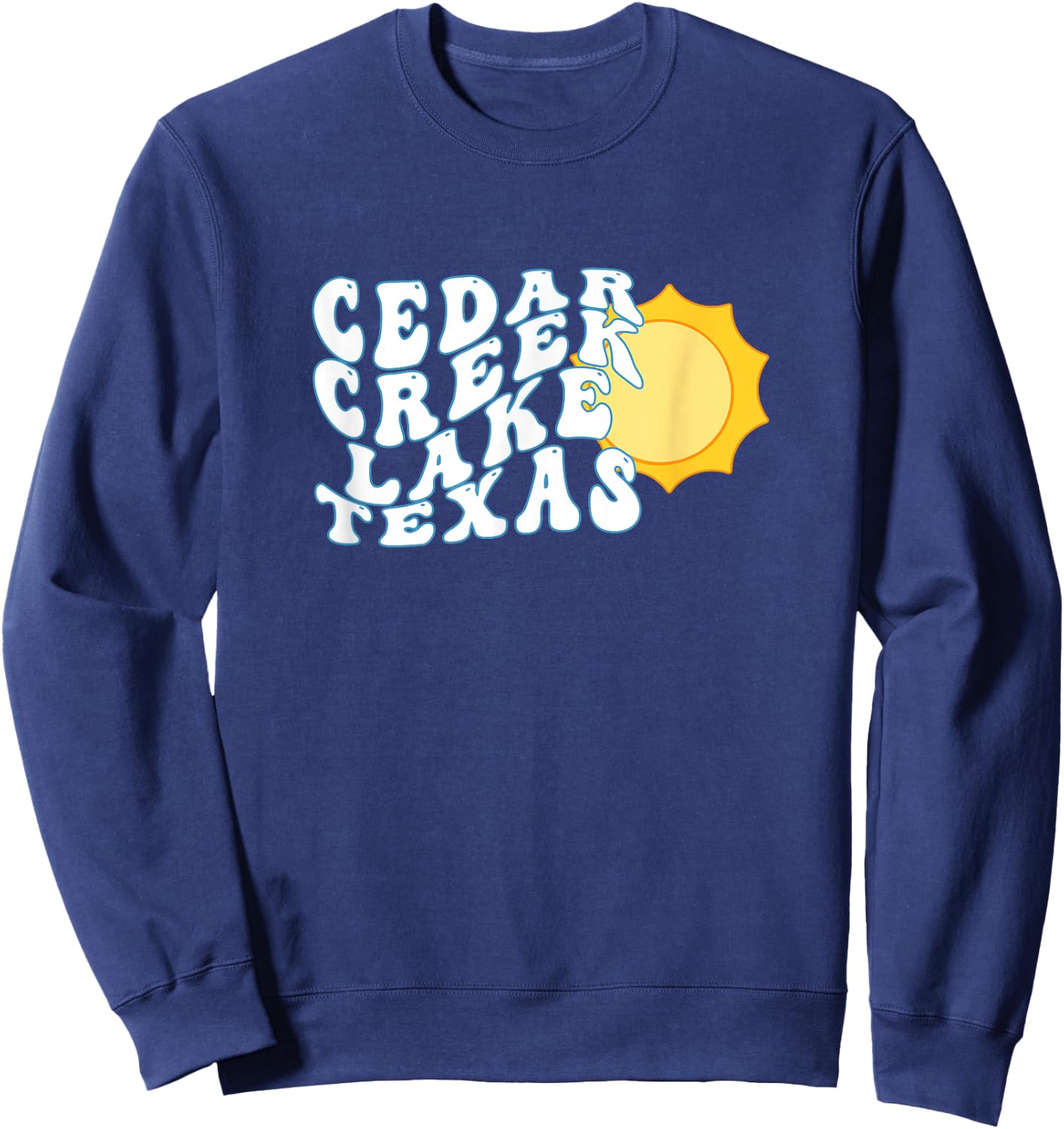 Cedar Creek Lake Texas TX Sunrise Vacation Souvenir Sweatshirt - Sweatshirt | Navy
