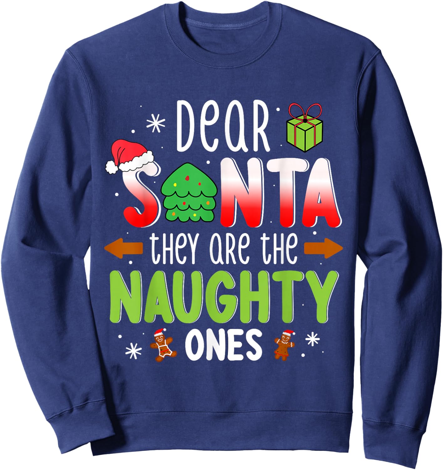 Funny Christmas Shirt Dear Santa They Are The Naughty Ones Sweatshirt - Sweatshirt | Navy