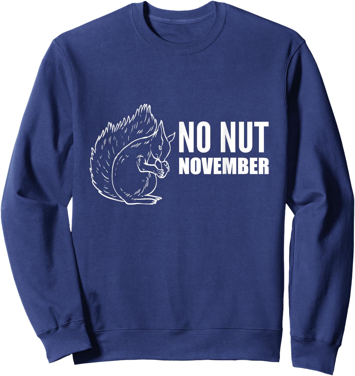 No Nut November Nature Person Sweatshirt - Sweatshirt | Navy