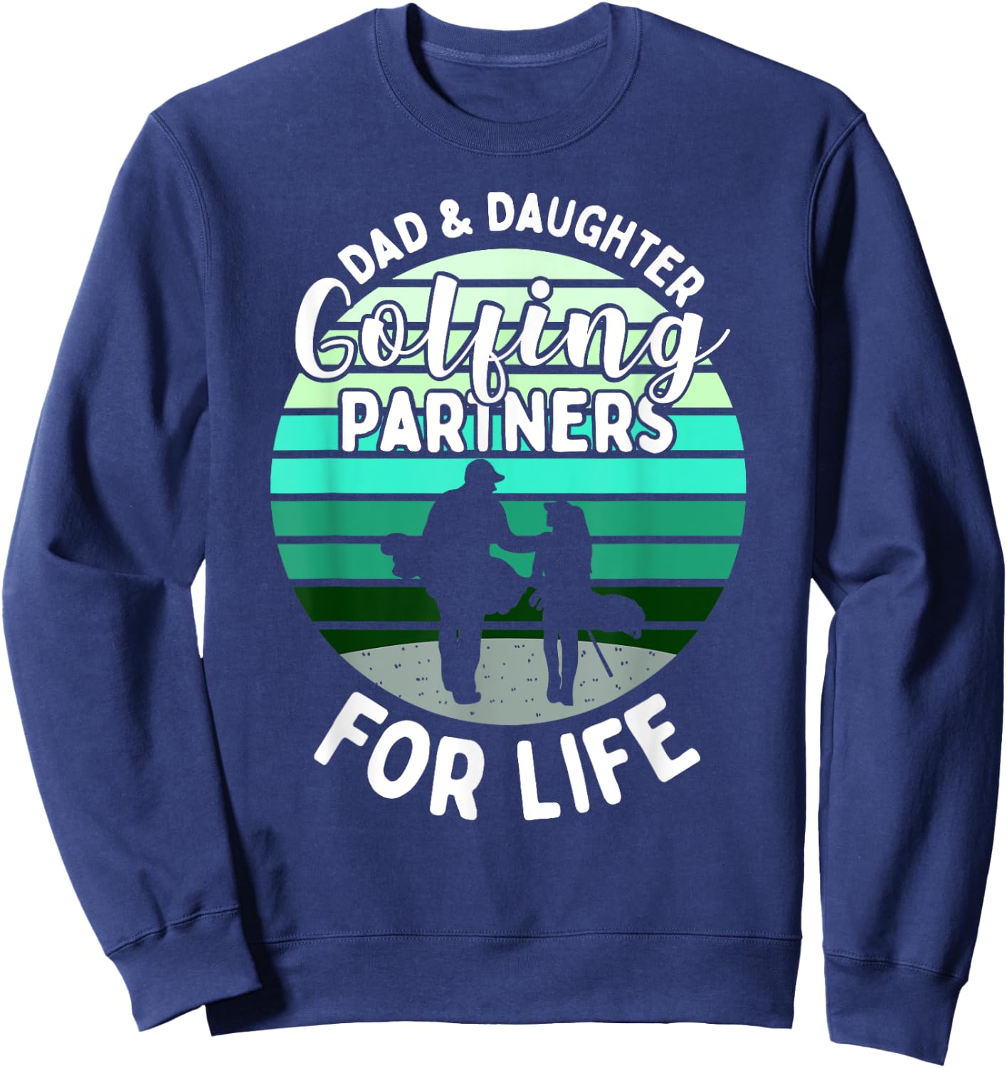Dad And Daughter Golfing Golf Partners Matching Outfits Sweatshirt - Sweatshirt | Navy