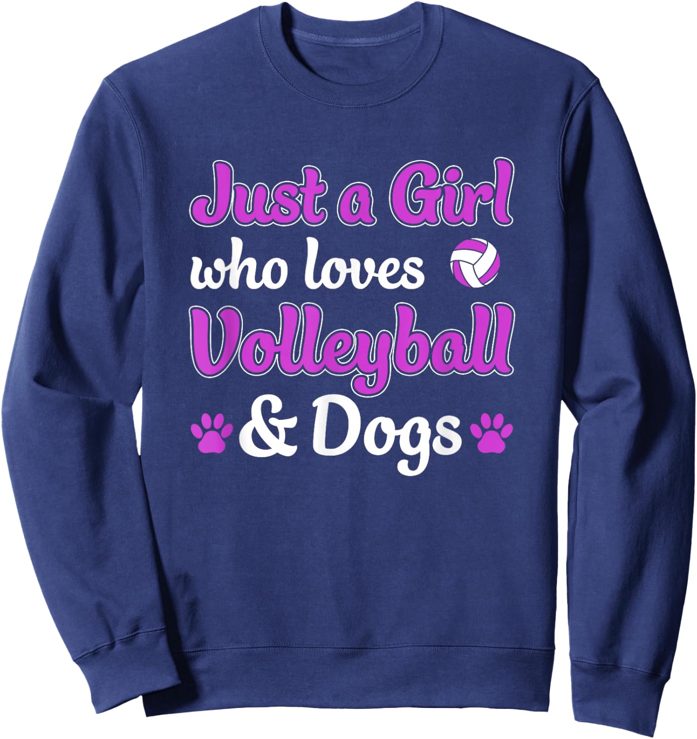 Just a Girl Who Loves Volleyball and Dogs Funny Sweatshirt - Sweatshirt | Navy