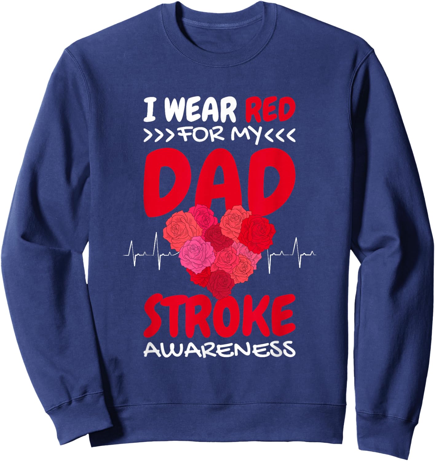 I Wear Red For My Dad Stroke Awareness, Stroke Awareness Sweatshirt - Sweatshirt | Navy