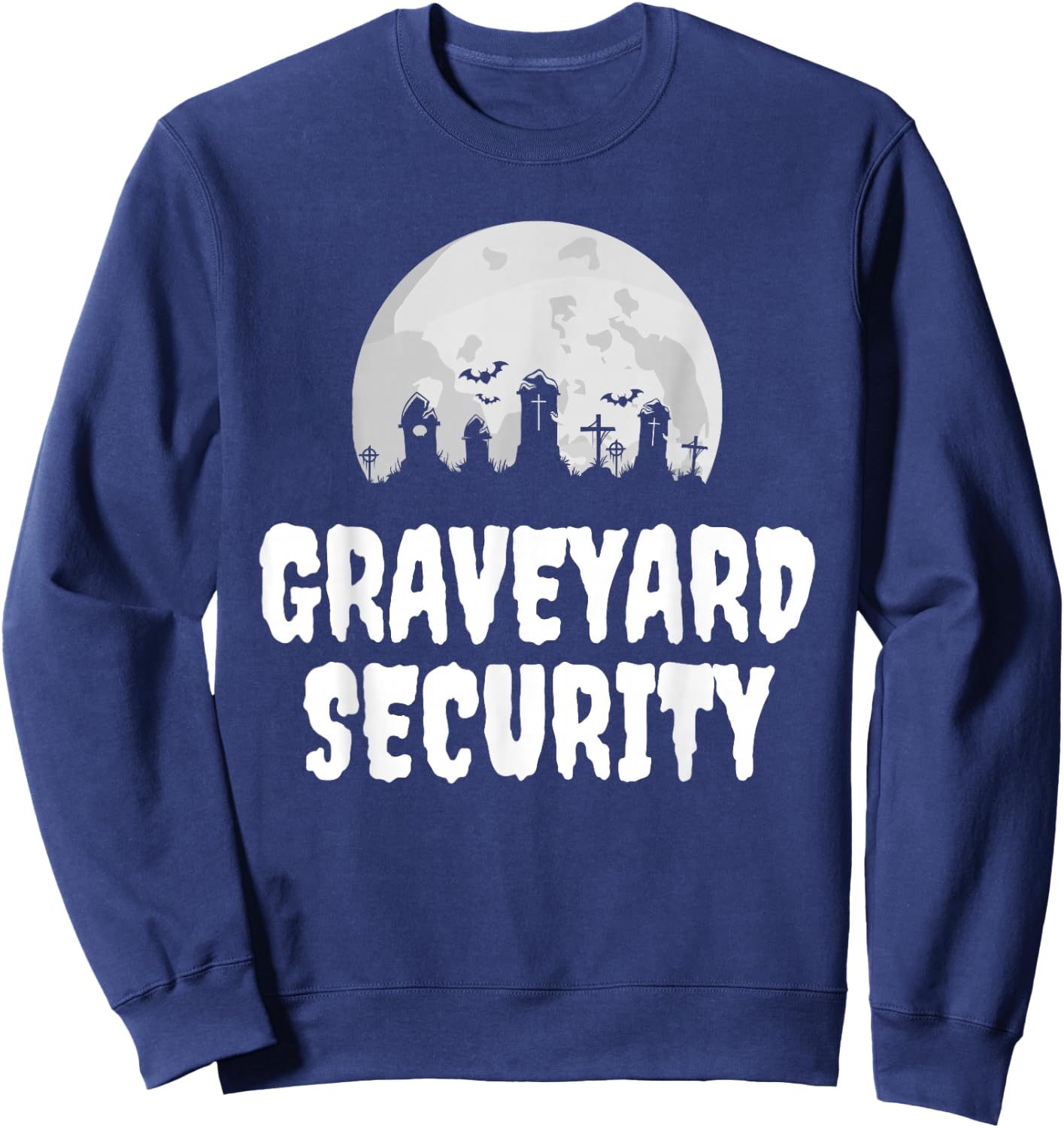 Halloween Graveyard Security Funny Zero Effort Lazy Costume Sweatshirt - Sweatshirt | Navy