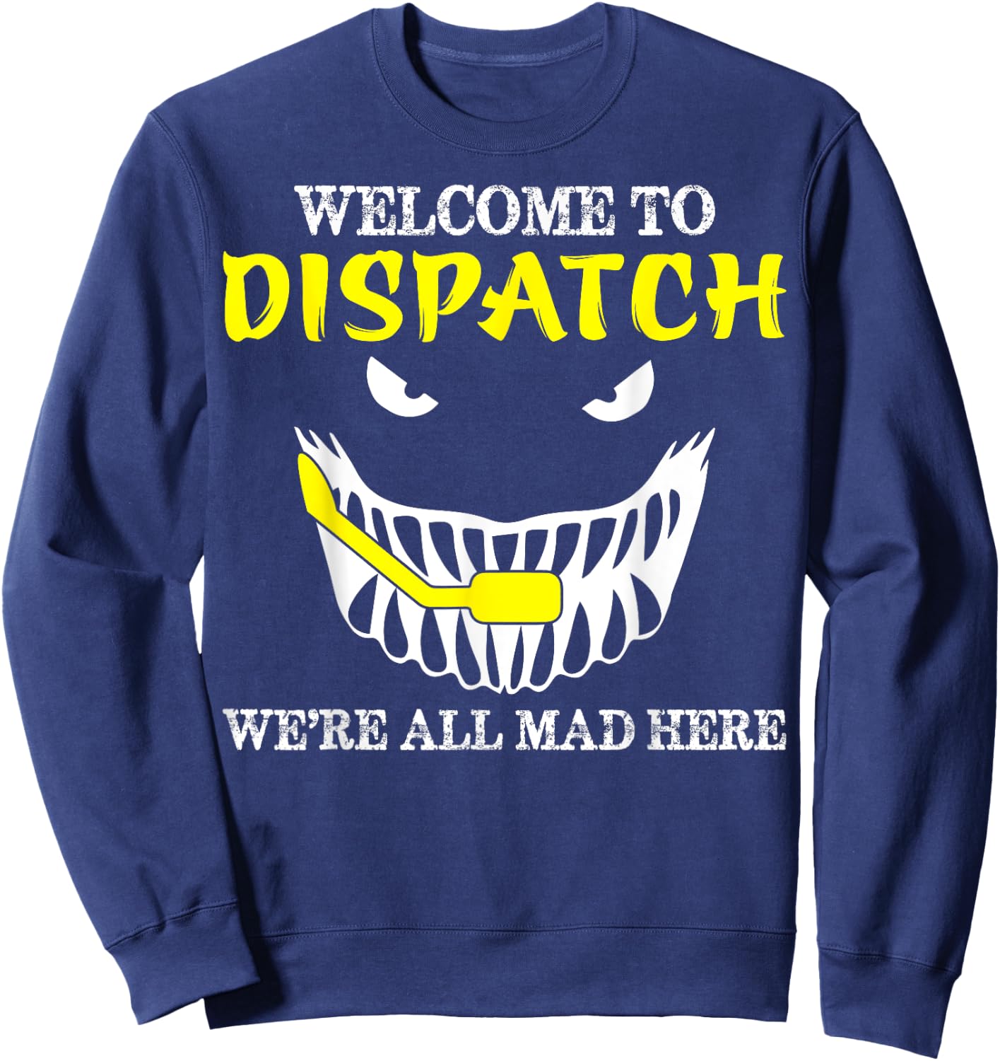 Welcome To Dispatch Funny 911 Dispatch Halloween Spooky Sweatshirt - Sweatshirt | Navy
