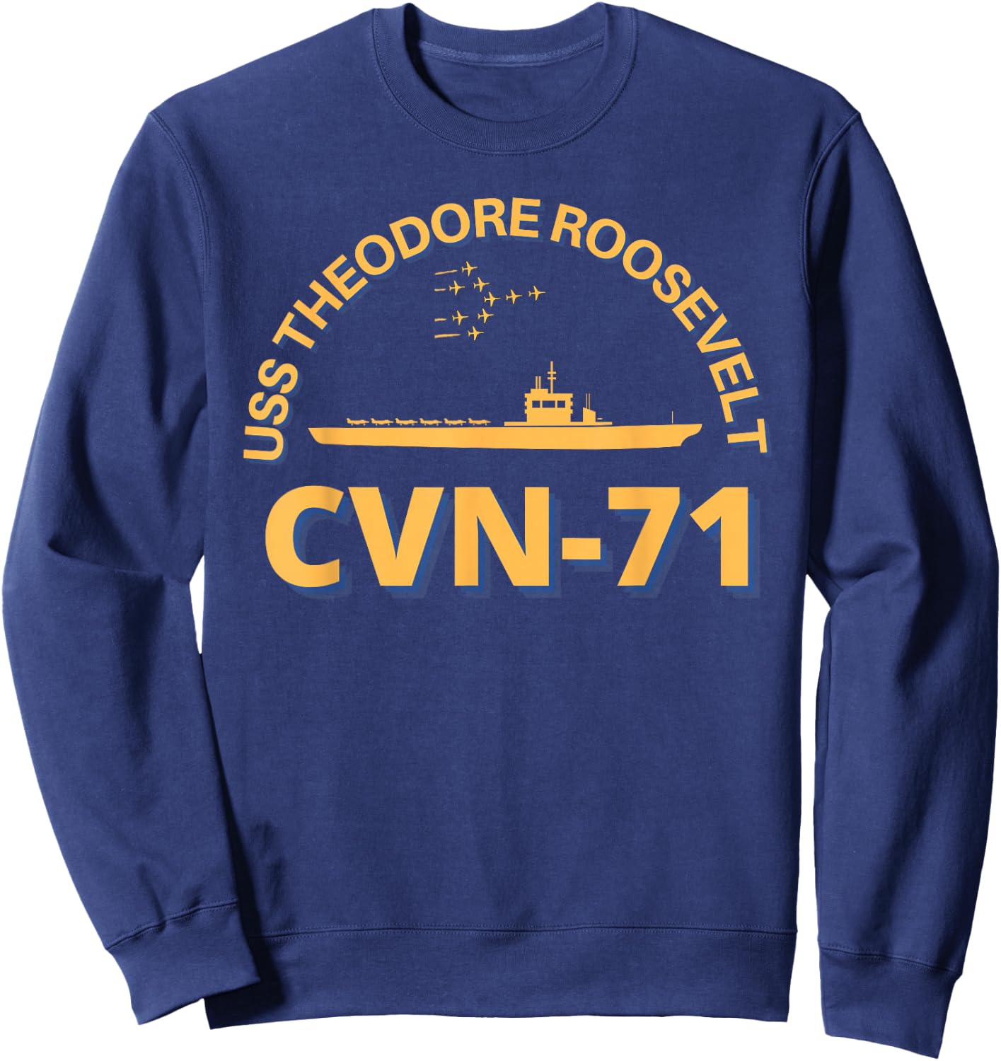 US Aircraft Carrier CVN-71 USS Theodore Roosevelt Sweatshirt - Sweatshirt | Navy