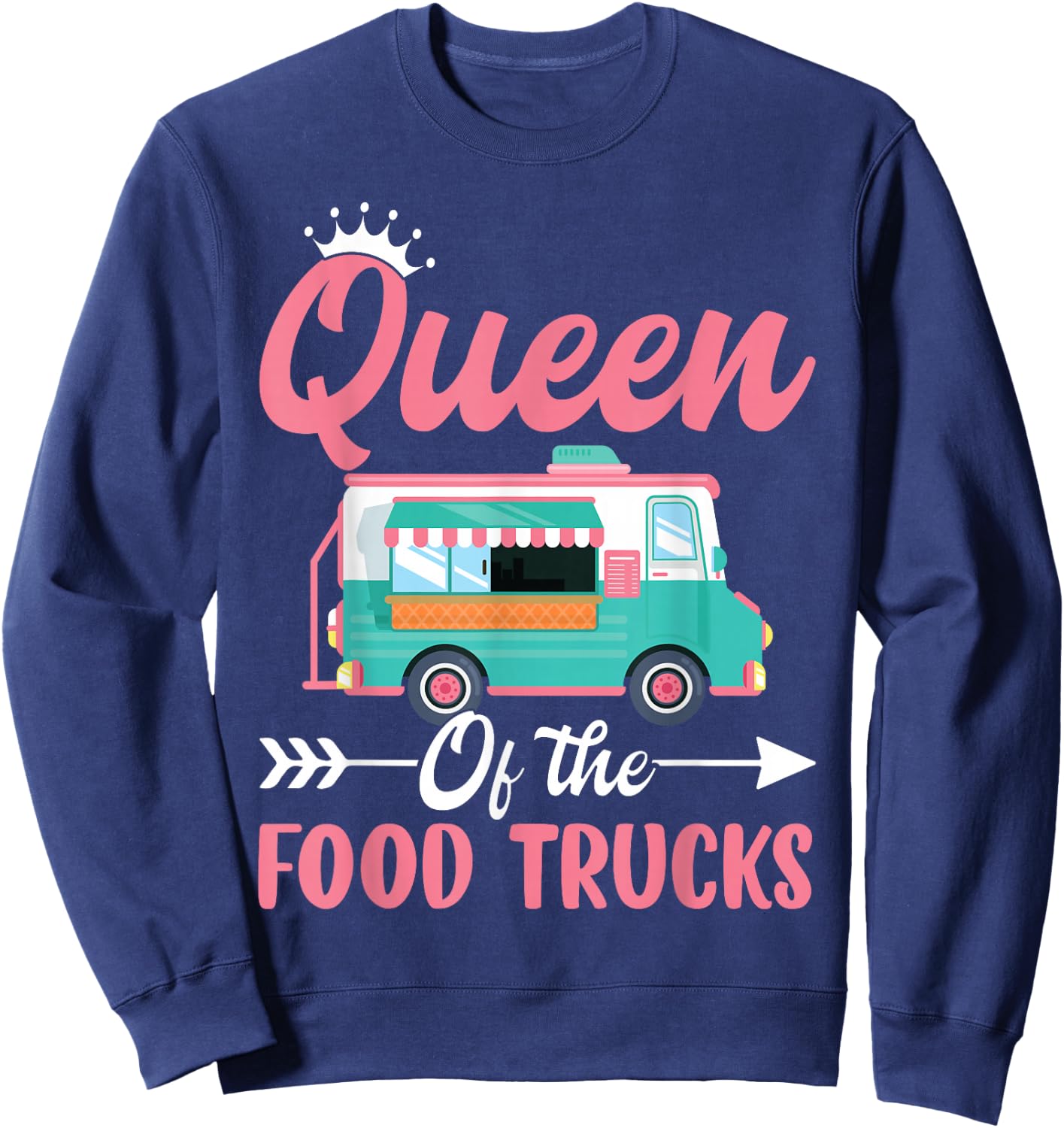 Queen Of Food Trucks Sweatshirt - Sweatshirt | Navy