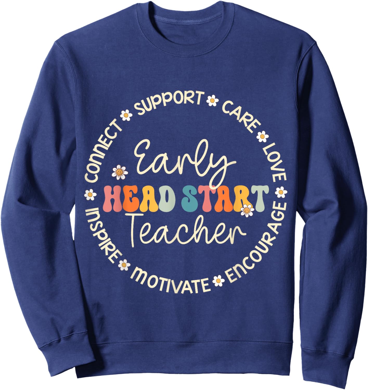 Early Head Start Teacher Appreciation Week Back to School Sweatshirt - Sweatshirt | Navy
