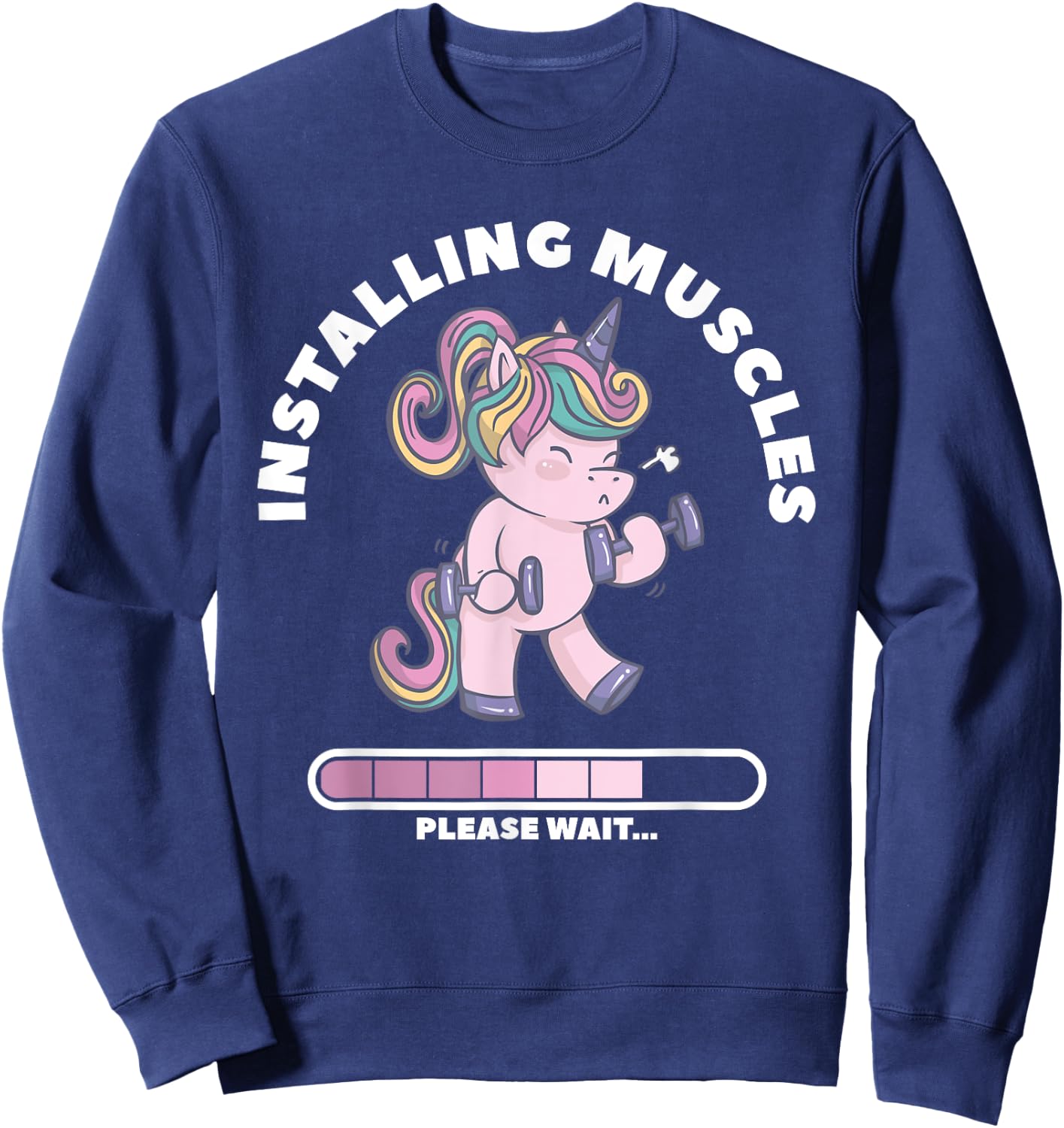 Installing Muscles Please Wait Unicorn Weightlifing Fitness Sweatshirt - Sweatshirt | Navy