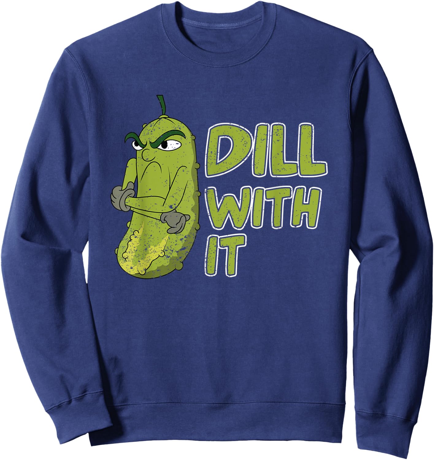 Funny Cucumber Dill With It Veggie Lover Vegetable Pickle Sweatshirt - Sweatshirt | Navy