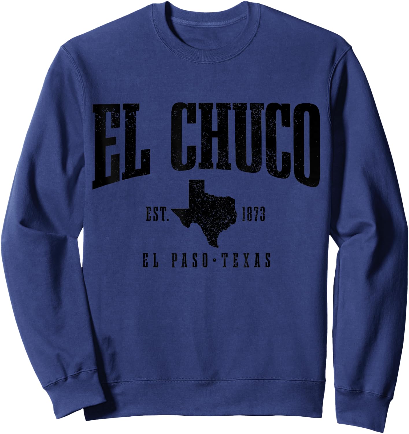 El Chuco El Paso Texas Pride Vintage Est. 1873 Sweatshirt - Sweatshirt | Navy