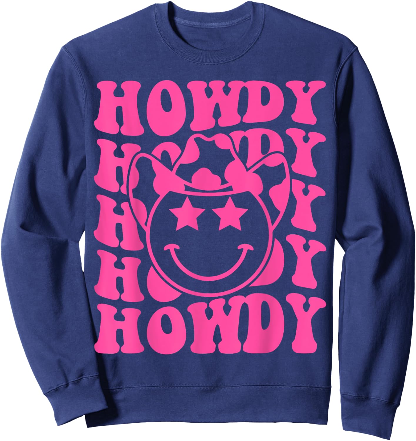 Pink Howdy Smile Face Rodeo Western Country Southern Cowgirl Sweatshirt - Sweatshirt | Navy