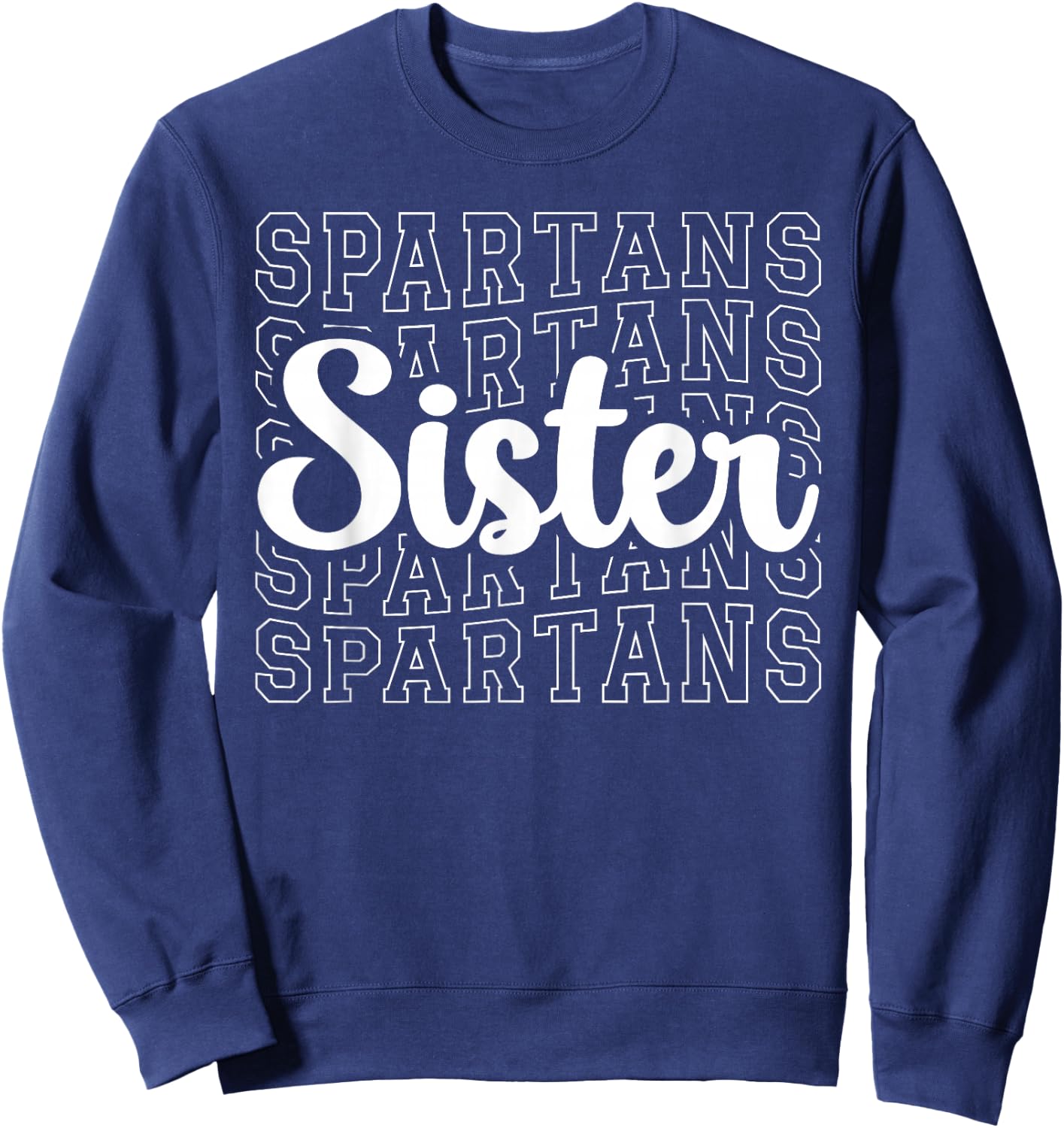 Spartans Sports Mascot - For Spartans Game Day Sister Sweatshirt - Sweatshirt | Navy