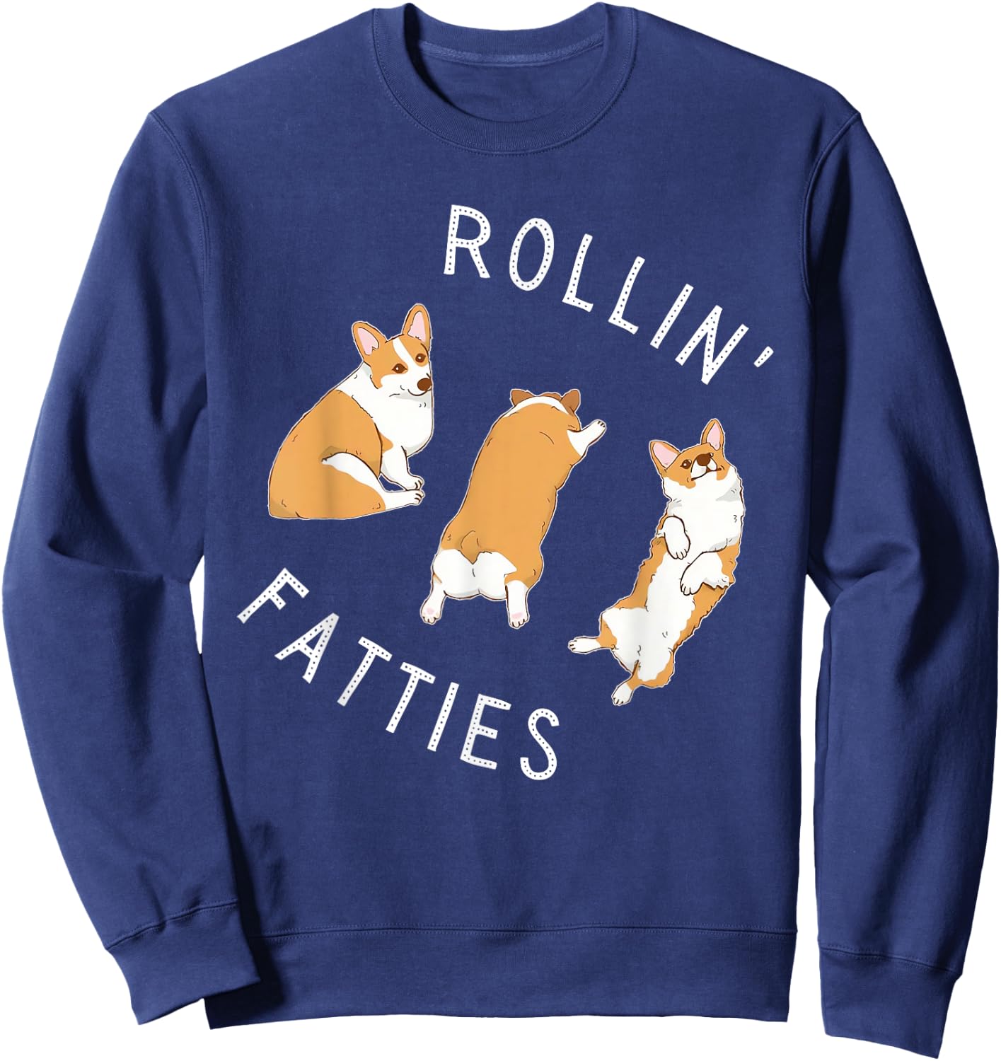 Rolling Fatties Corgi Funny Fat Cute Corgi Lover Sweatshirt - Sweatshirt | Navy