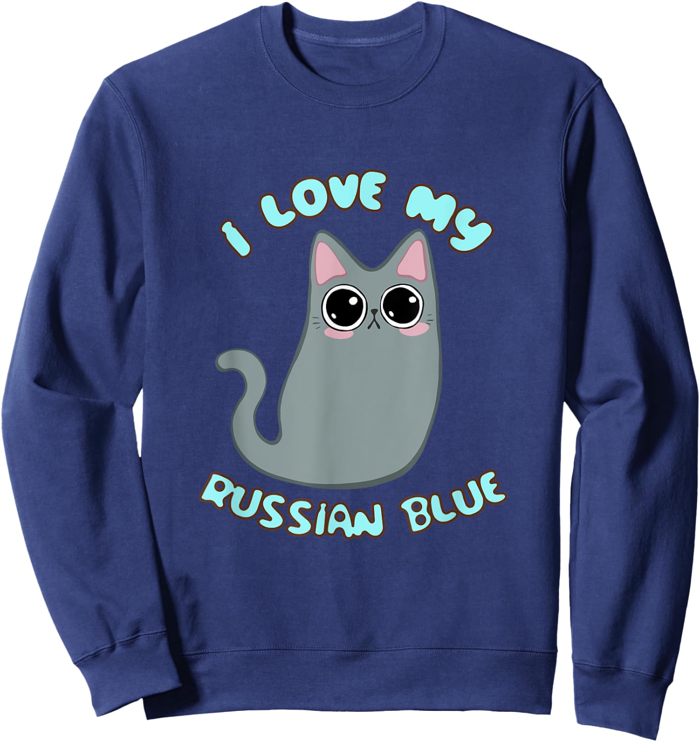 I Love My Russian Blue Cat Grey Gray Kitty Kawaii Chibi cute Women Kids Sweatshirt - Sweatshirt | Navy