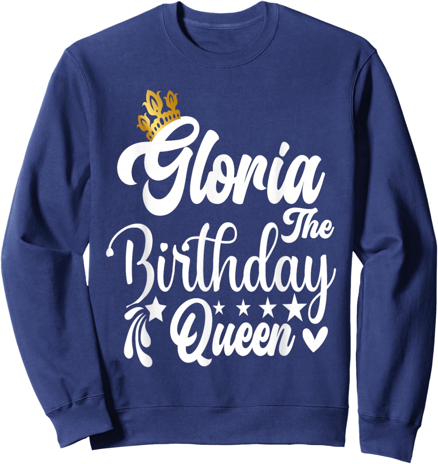 Gloria The Birthday Queen Happy Birthday Shirt Sweatshirt - Sweatshirt | Navy