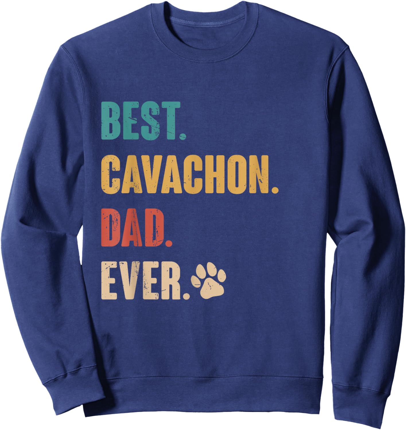 Best Cavachon Dad Funny Cavachon Dog Lovers Gift Sweatshirt - Sweatshirt | Navy