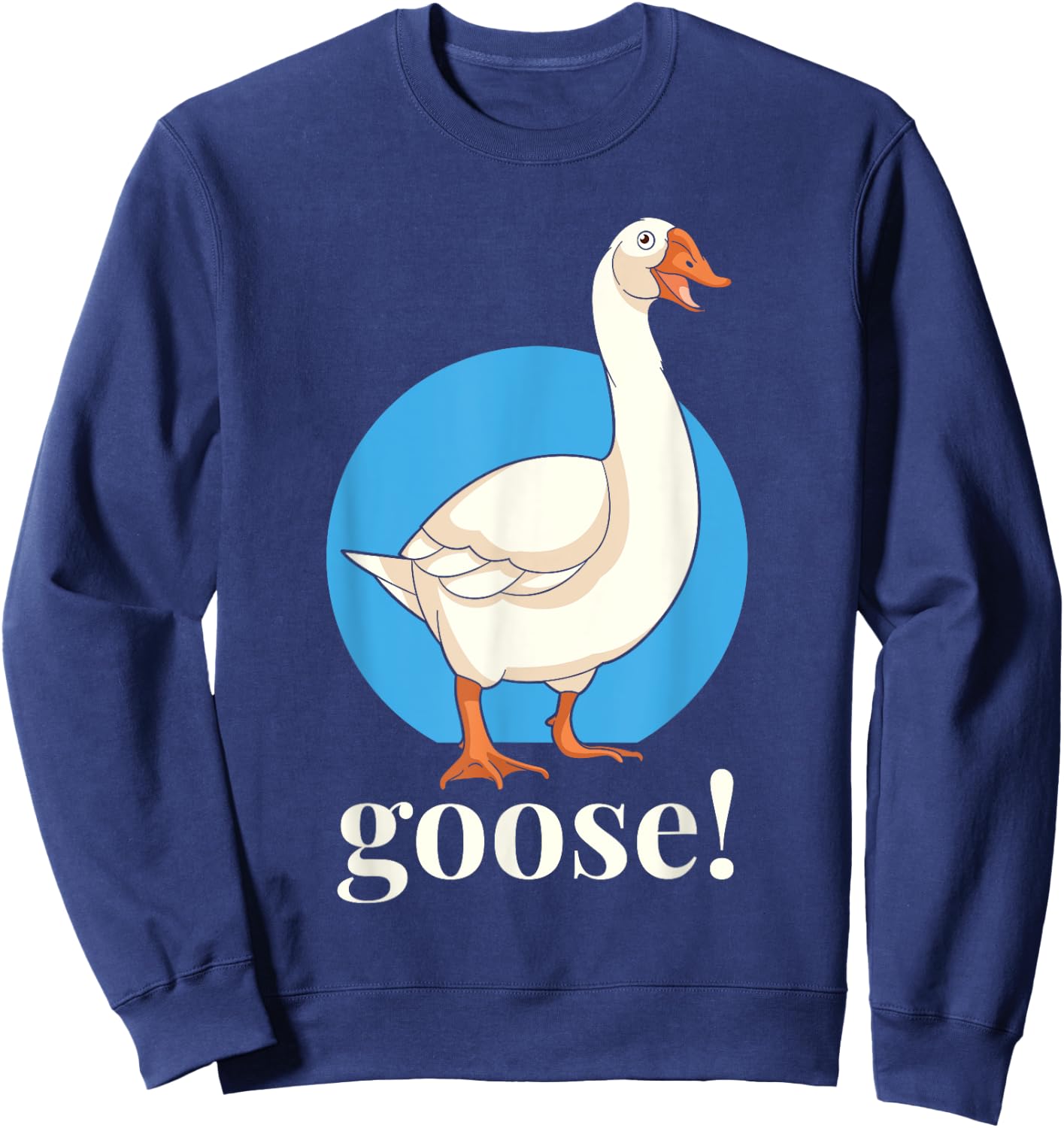 Goose! Funny Meme Costume Goose Birds Honk Lover Gift Sweatshirt - Sweatshirt | Navy