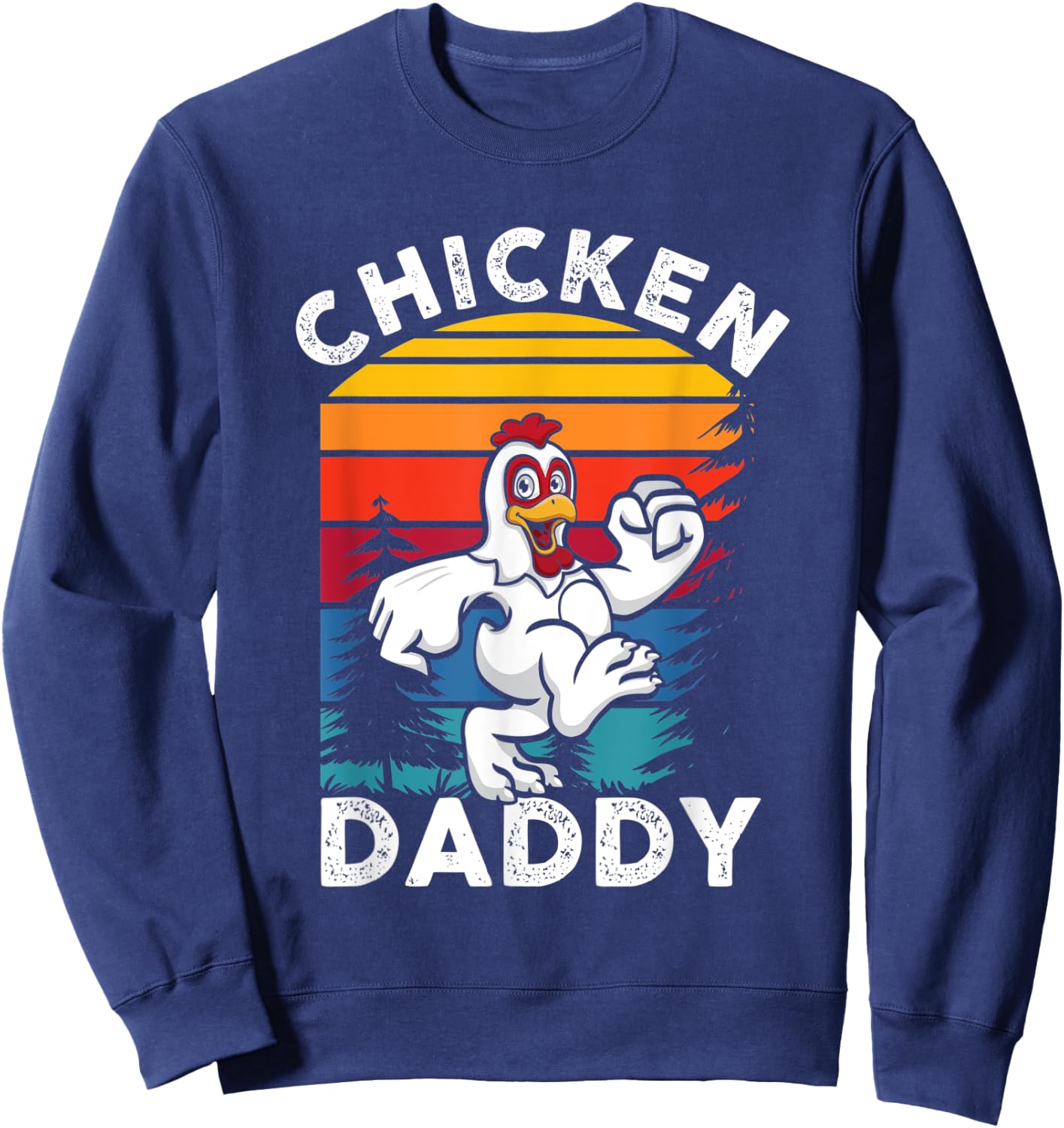 Chicken Daddy | Farming Roaster Poultry | Farmer Sweatshirt - Sweatshirt | Navy