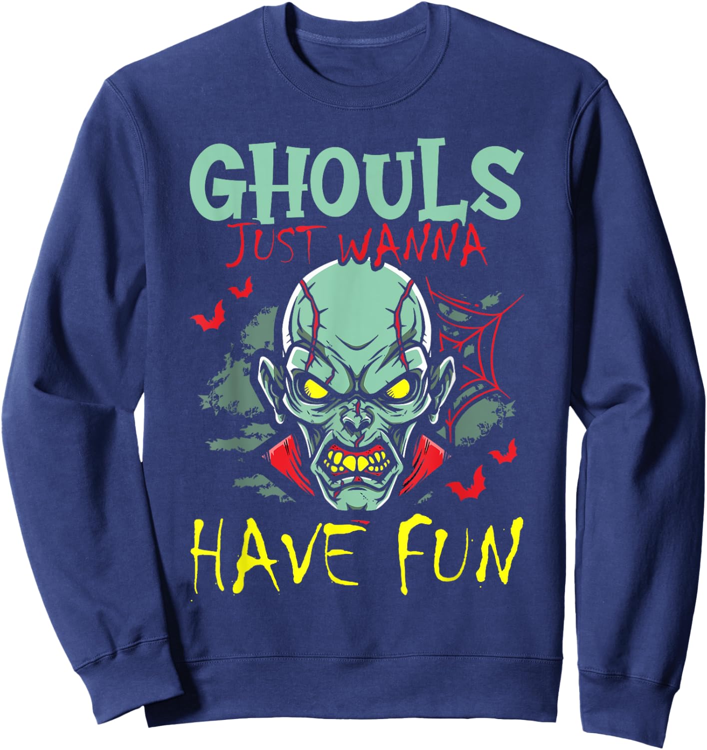 Ghouls Just Wanna Have Fun Zombie Decor Spooky Halloween Sweatshirt - Sweatshirt | Navy