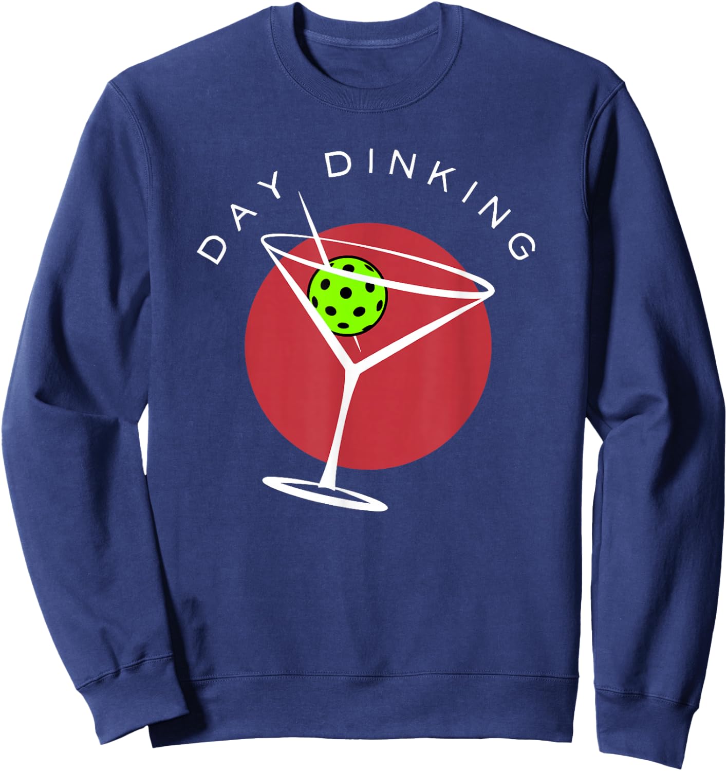 Pickleball Martini Day Drinking Athlete Coach Sports Lover Sweatshirt - Sweatshirt | Navy
