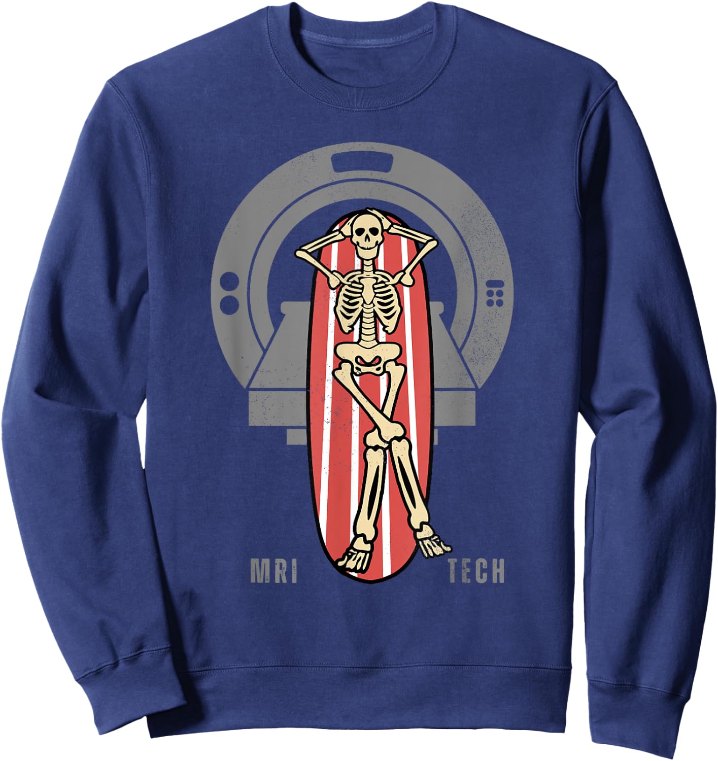 Skeleton Bay MRI Tech Funny MRI Technician MRI Technologist Sweatshirt - Sweatshirt | Navy