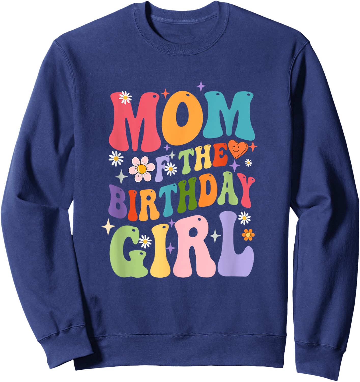 Mom Of The Birthday Girl Groovy Party 1St Birthday Girl Sweatshirt - Sweatshirt | Navy