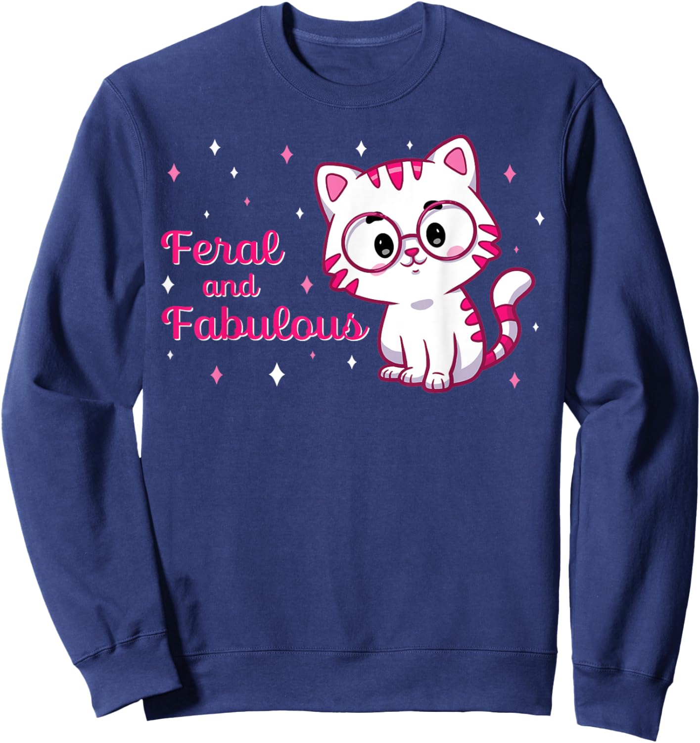 Feral and Fabulous Cute Cat Lover Gift Funny Cat Owner Men Women Sweatshirt - Sweatshirt | Navy