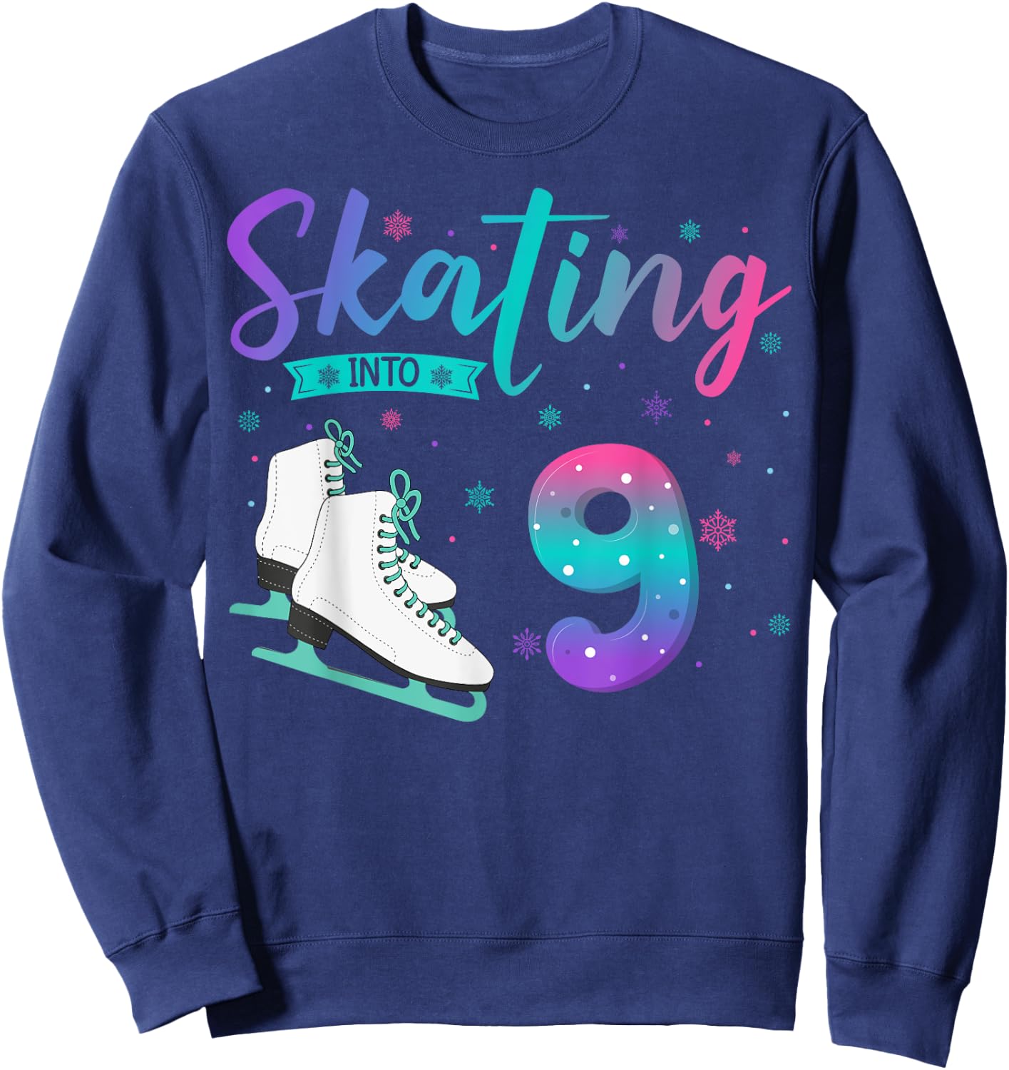 9 Year Old Girl Ice Skating Into 9th Birthday Kids Sweatshirt - Sweatshirt | Navy