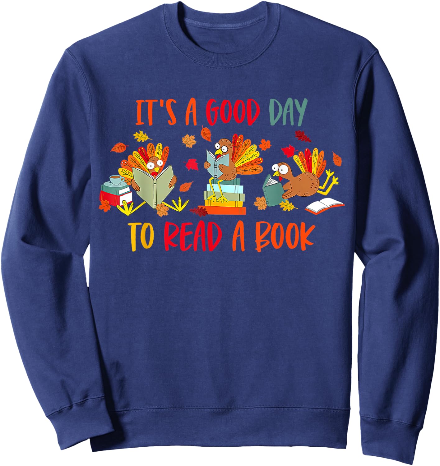 Funny Turkey Reading Book Librarian Bookworm Thanksgiving Sweatshirt - Sweatshirt | Navy