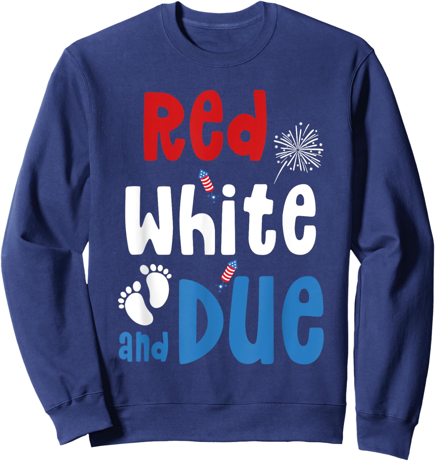 Red White and Due USA 4th of July American Sweatshirt - Sweatshirt | Navy