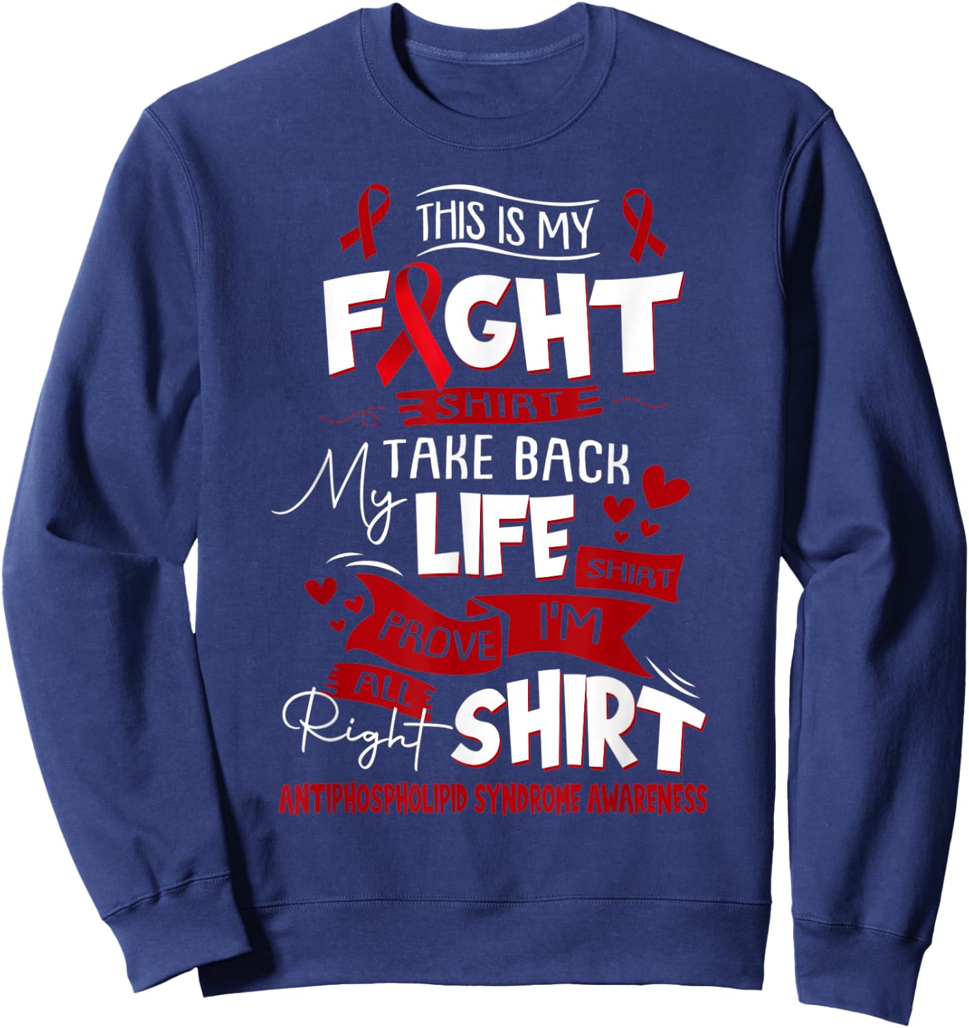Antiphospholipid Syndrome Awareness This Is My Fight Sweatshirt - Sweatshirt | Navy