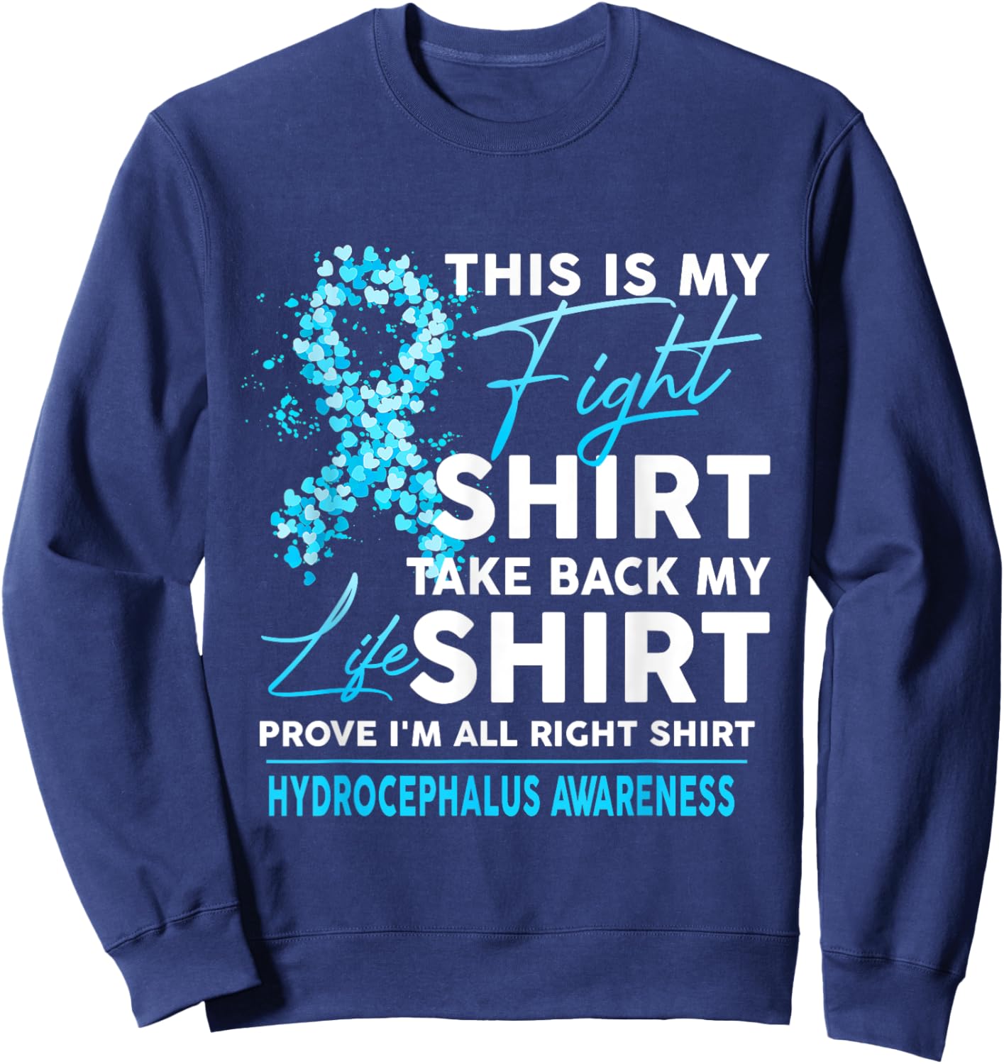 This Is My Fight Hydrocephalus Awareness Blue Ribbon Sweatshirt - Sweatshirt | Navy