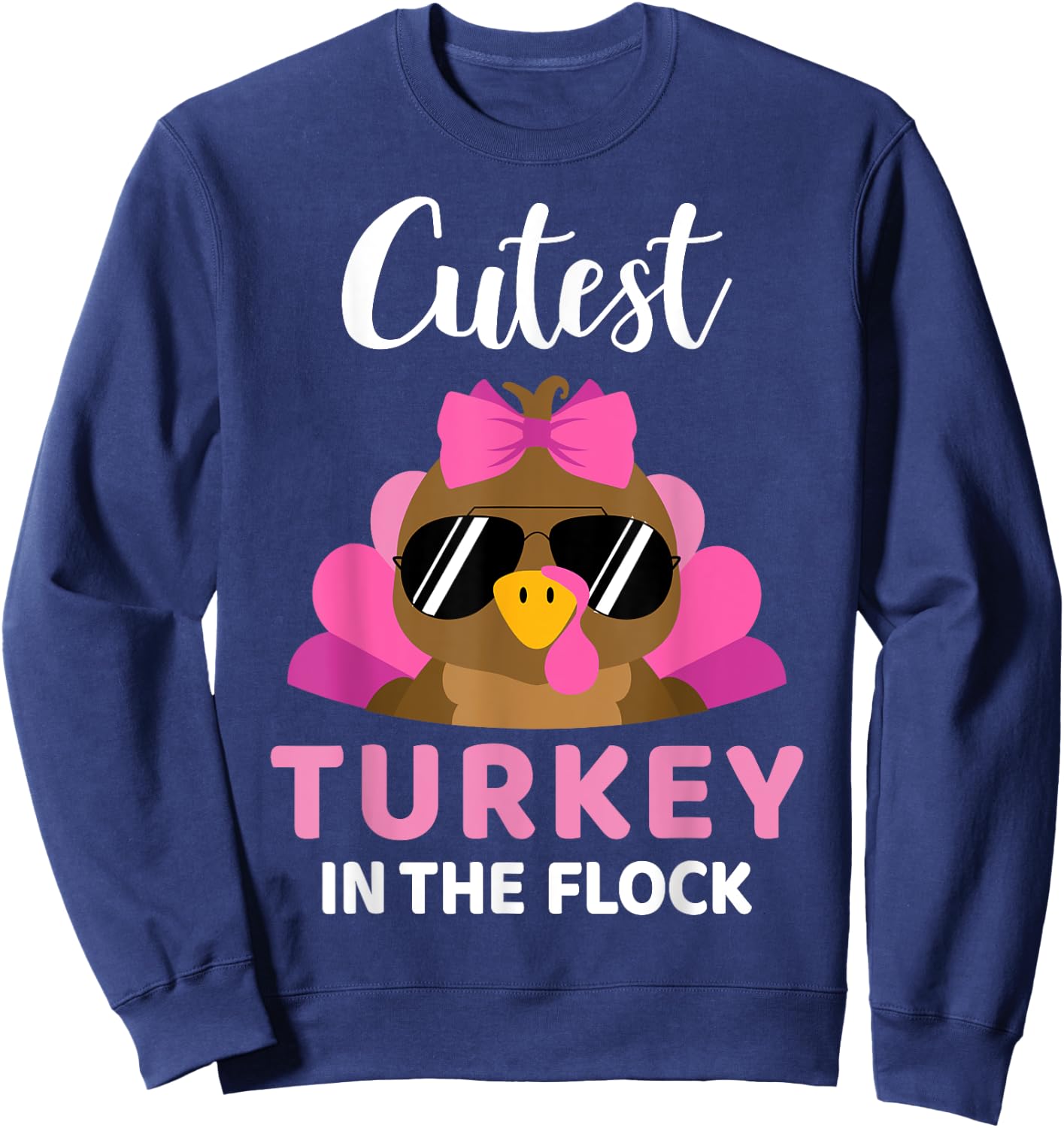 Cutest turkey in the flock girls kids toddler thanksgiving Sweatshirt - Sweatshirt | Navy