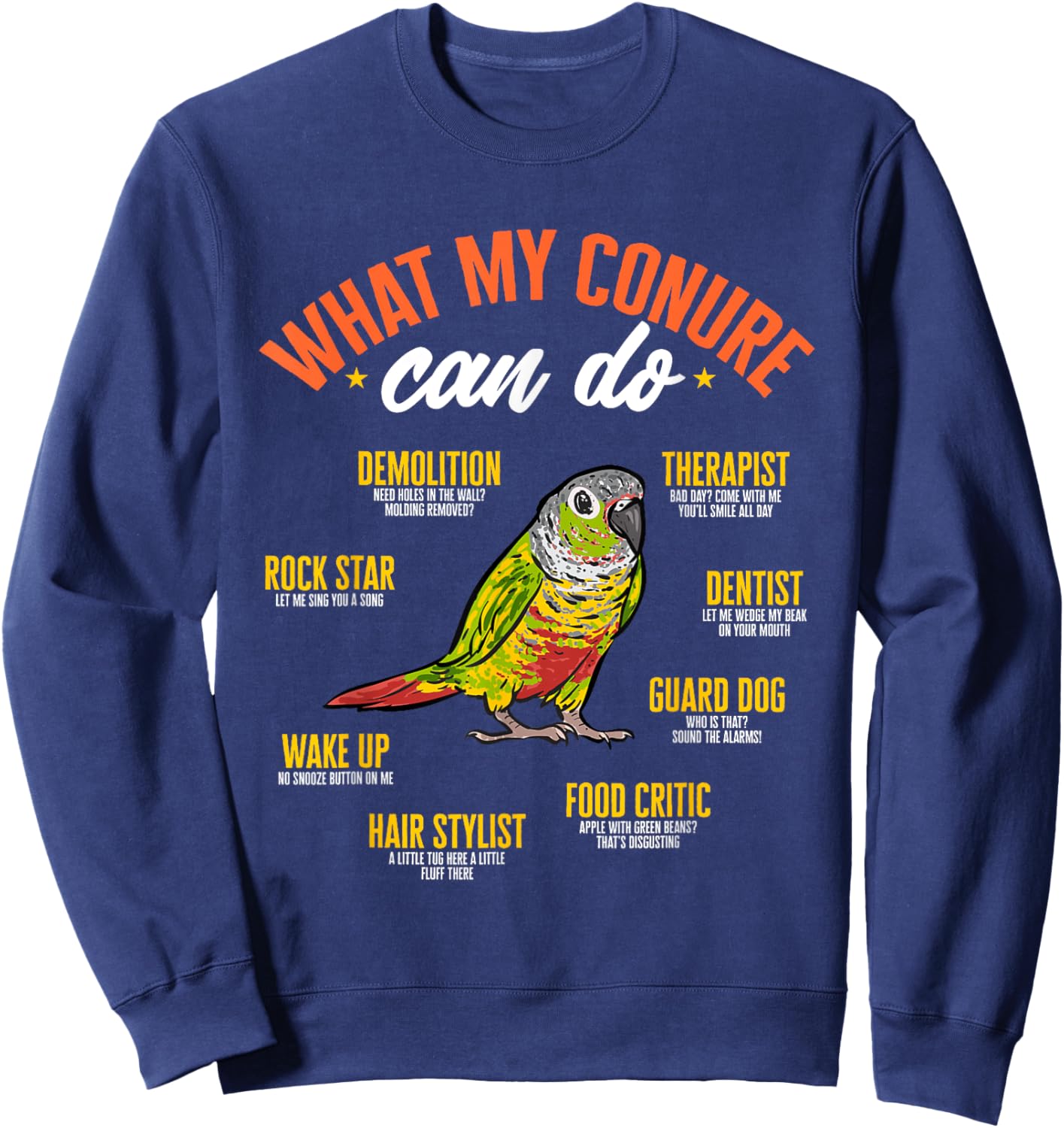 Green Cheek Conure What My Conure Can Do Parrot Bird Conure , Black Sweatshirt - Sweatshirt | Navy