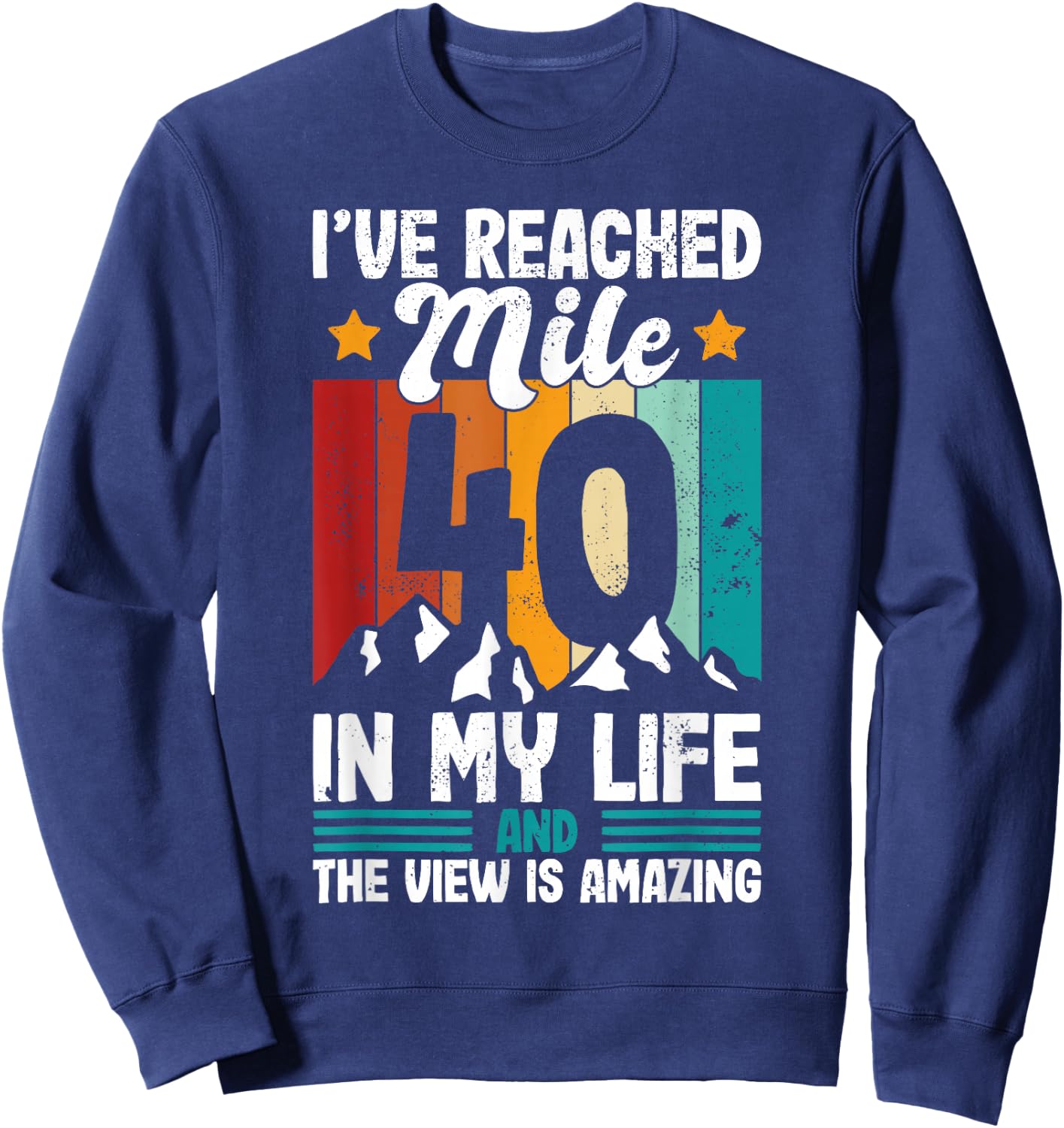 40th Birthday hiking age 40 forty years old design Sweatshirt - Sweatshirt | Navy