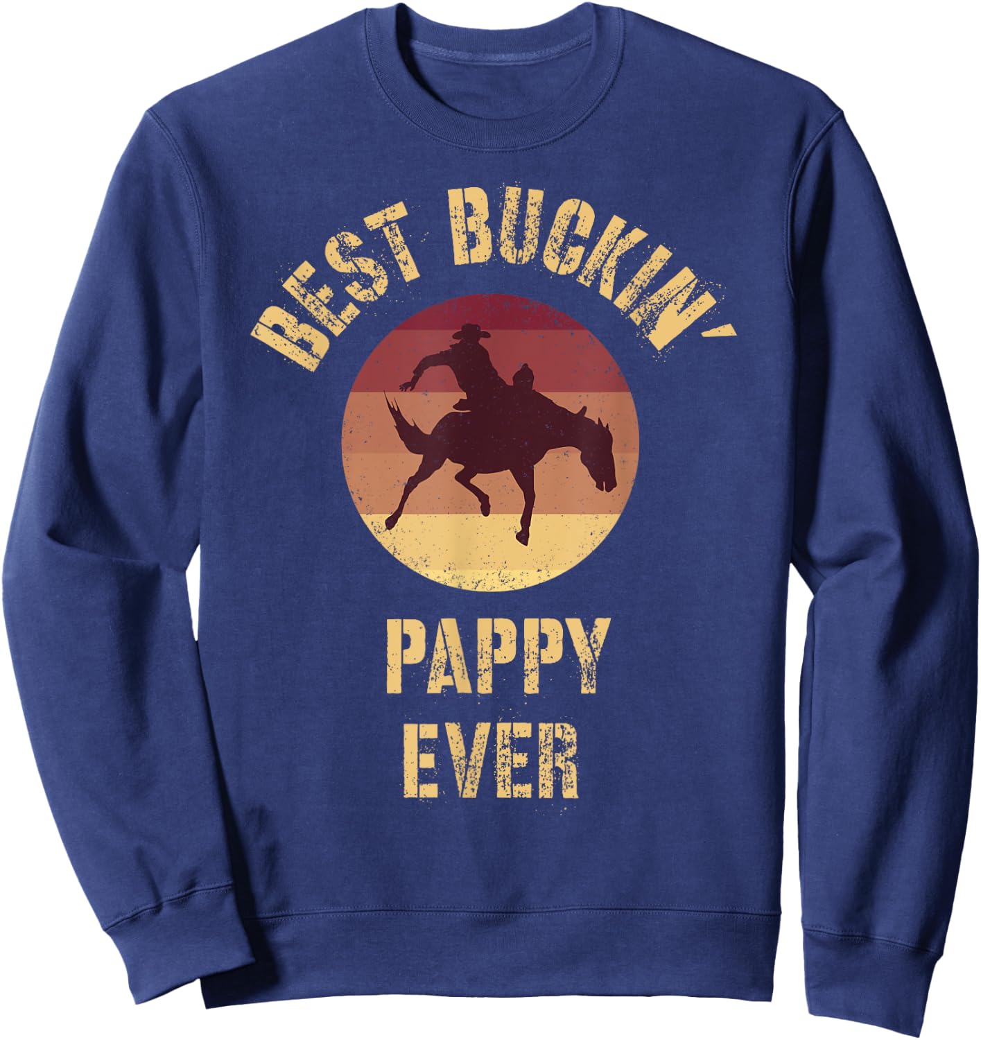 Best Buckin' Pappy Ever Rodeo Cowboy Western Bucking Horse Sweatshirt - Sweatshirt | Navy
