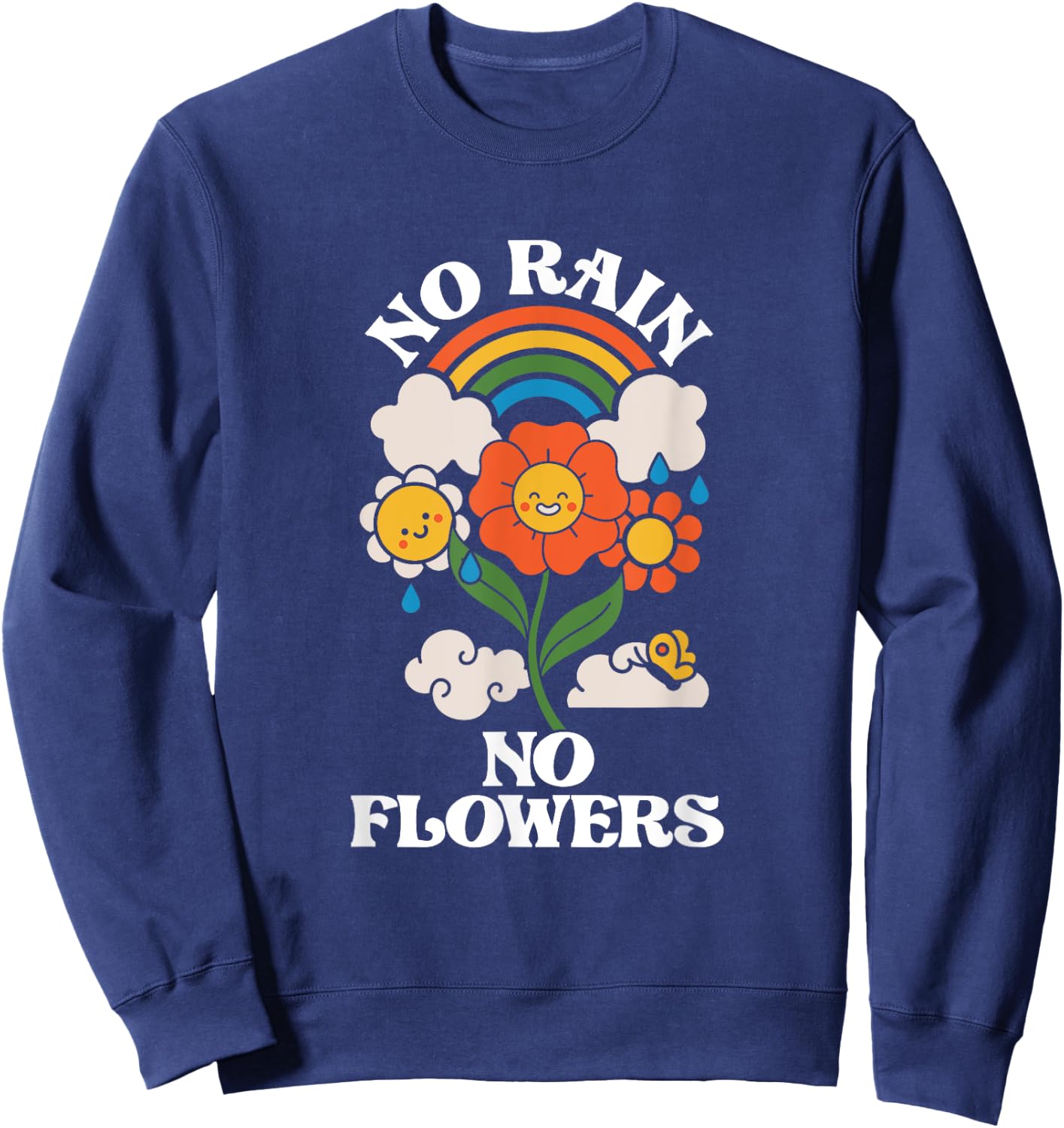 No Rain No Flowers | Rainbow Nature | Motivation Sweatshirt - Sweatshirt | Navy