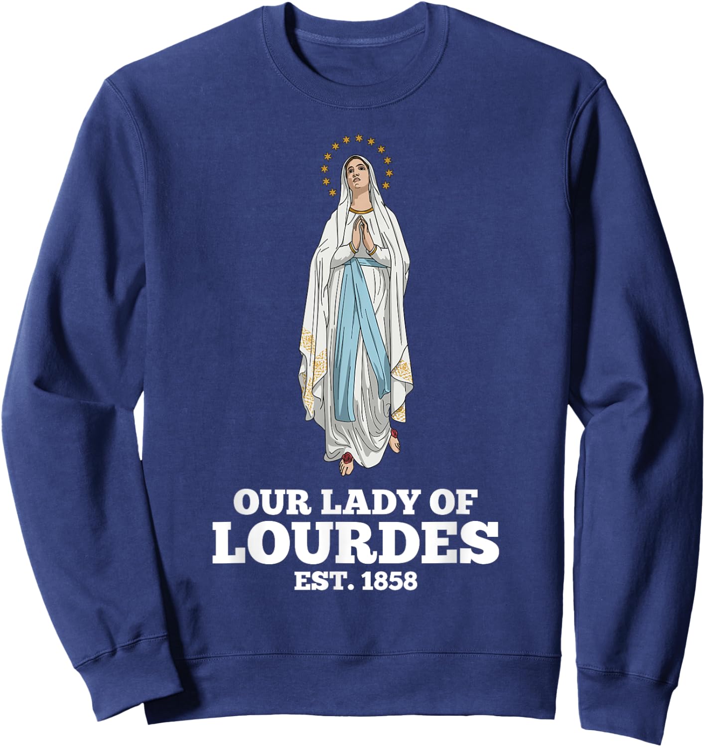 Our Lady of Lourdes 1858 Marian Pilgrimage Catholic Sweatshirt - Sweatshirt | Navy
