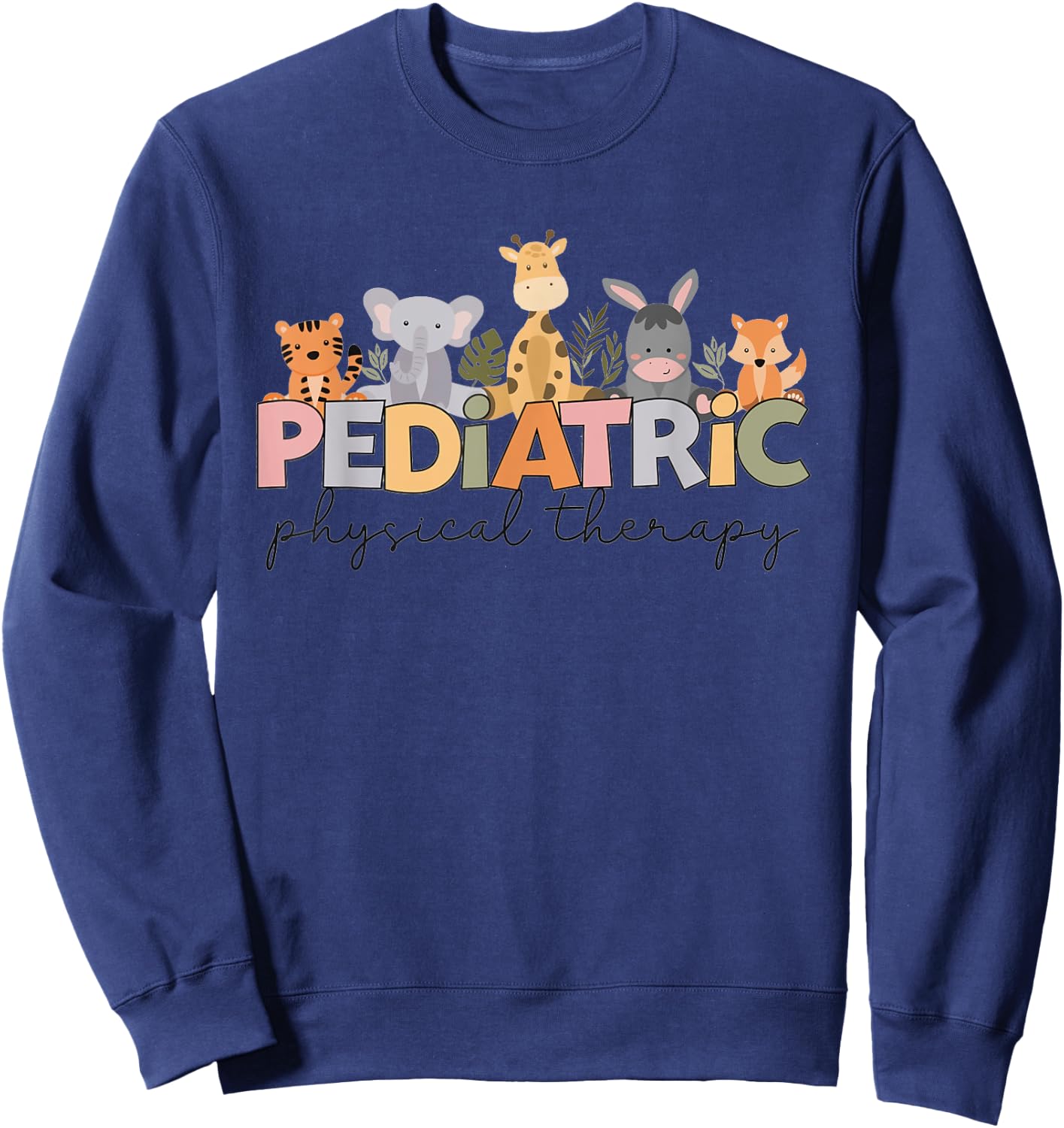 Pediatric Physical Therapy Therapist PT Crew Safari Animals Sweatshirt - Sweatshirt | Navy